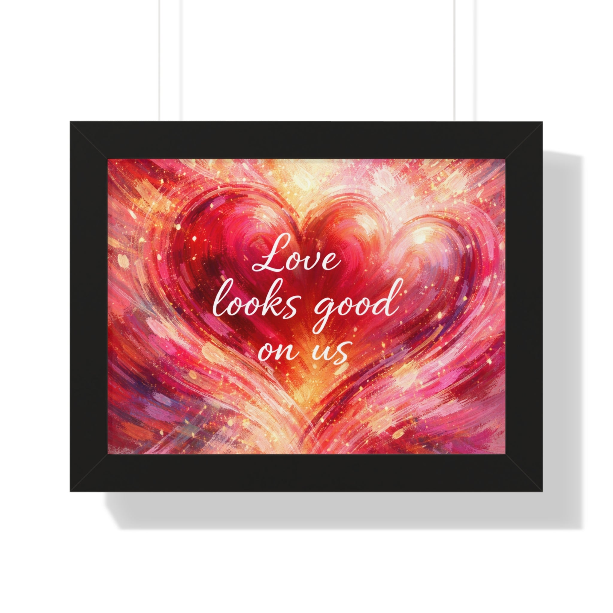 Love Looks Good On Us Framed Poster Heart Art Print Romantic Wall Decor