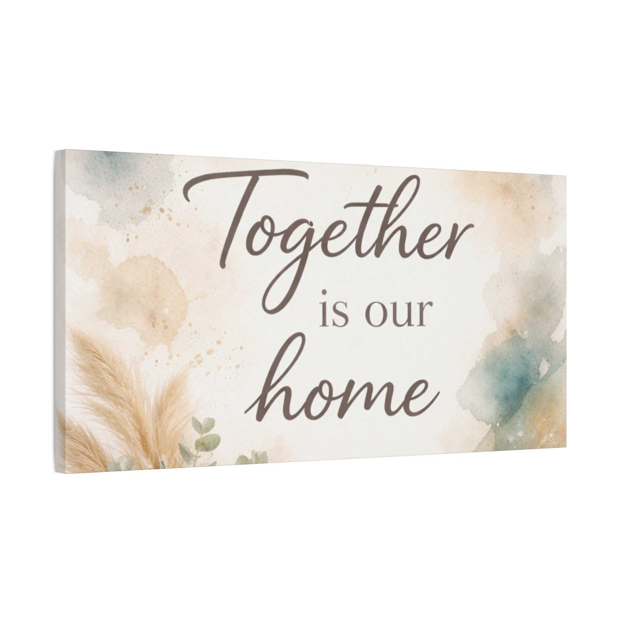 Together Is Our Home Floral Inspirational Decor Canvas Wall Art