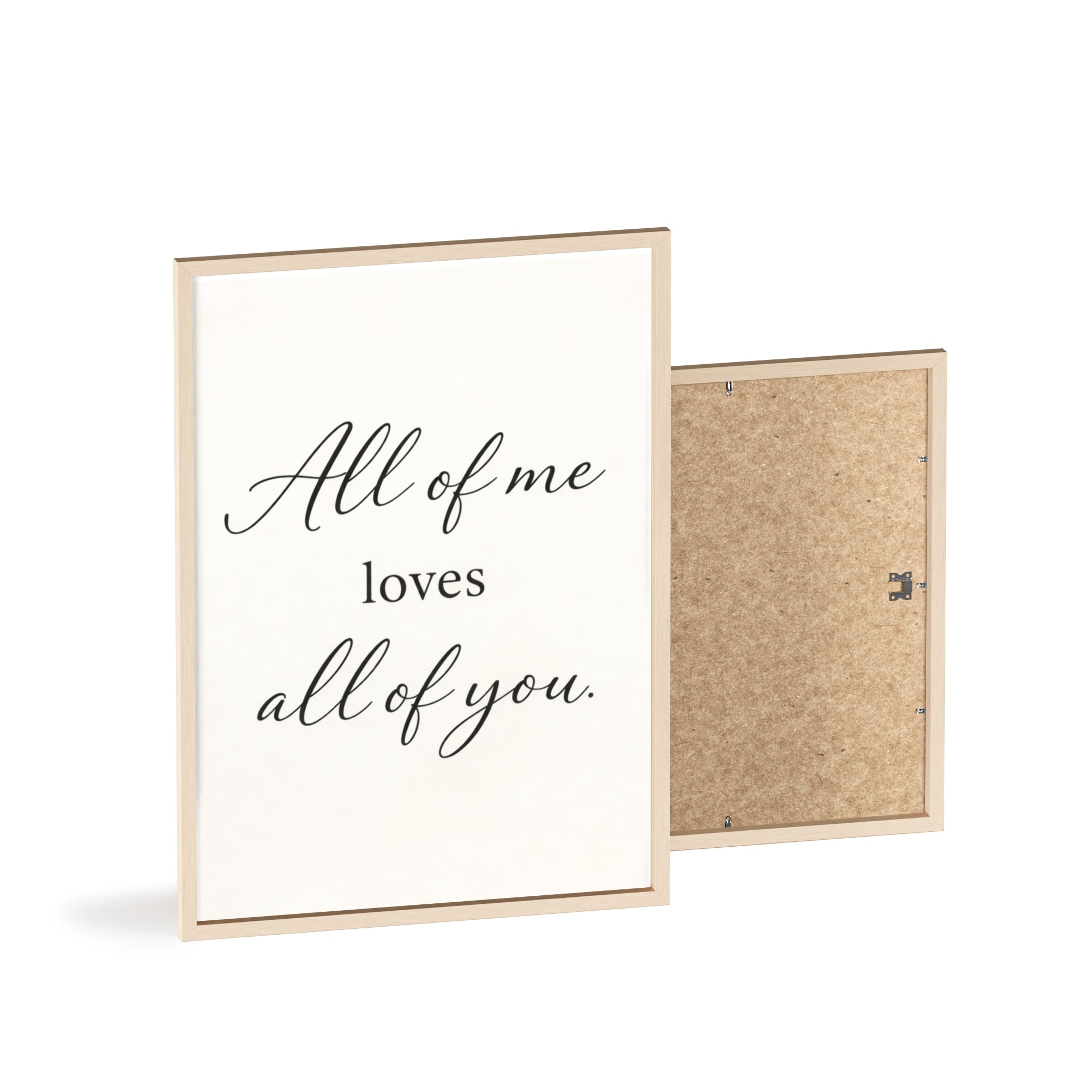 All of Me Loves All of You Framed Quote Poster
