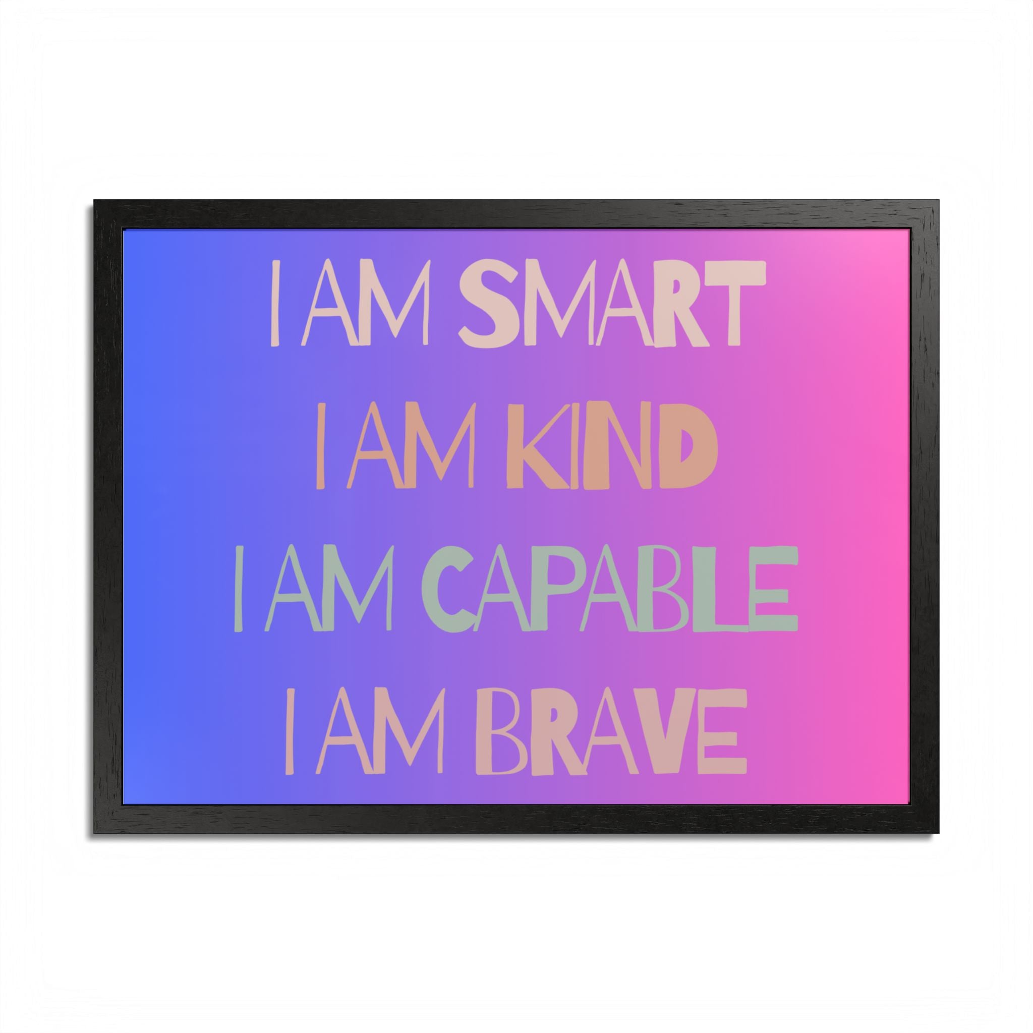 I Am Smart I Am Kind I Am Capable I Am Brave Affirmation Wall Art Poster