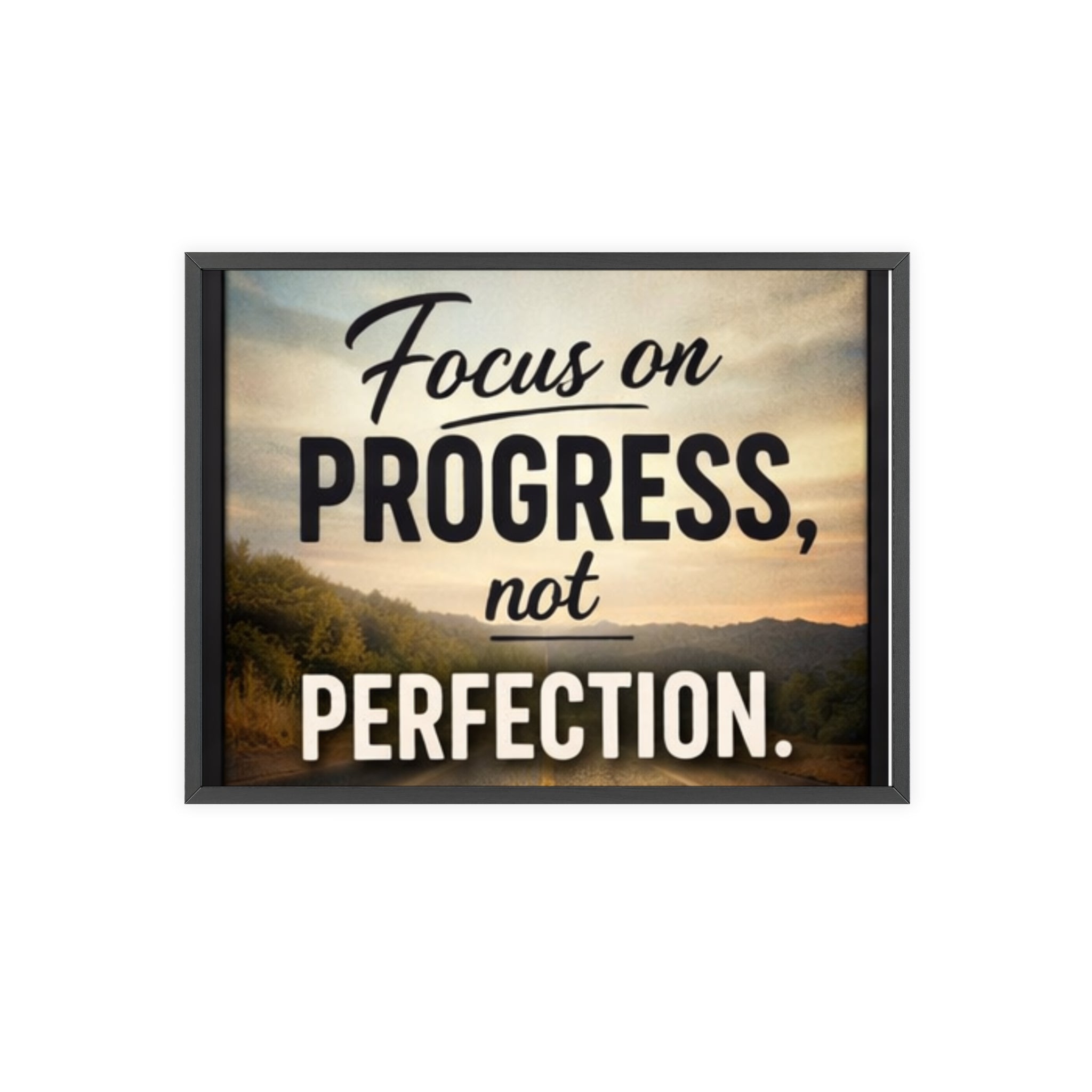 Focus on Progress Not Perfection Framed Poster — Motivational Wall Art