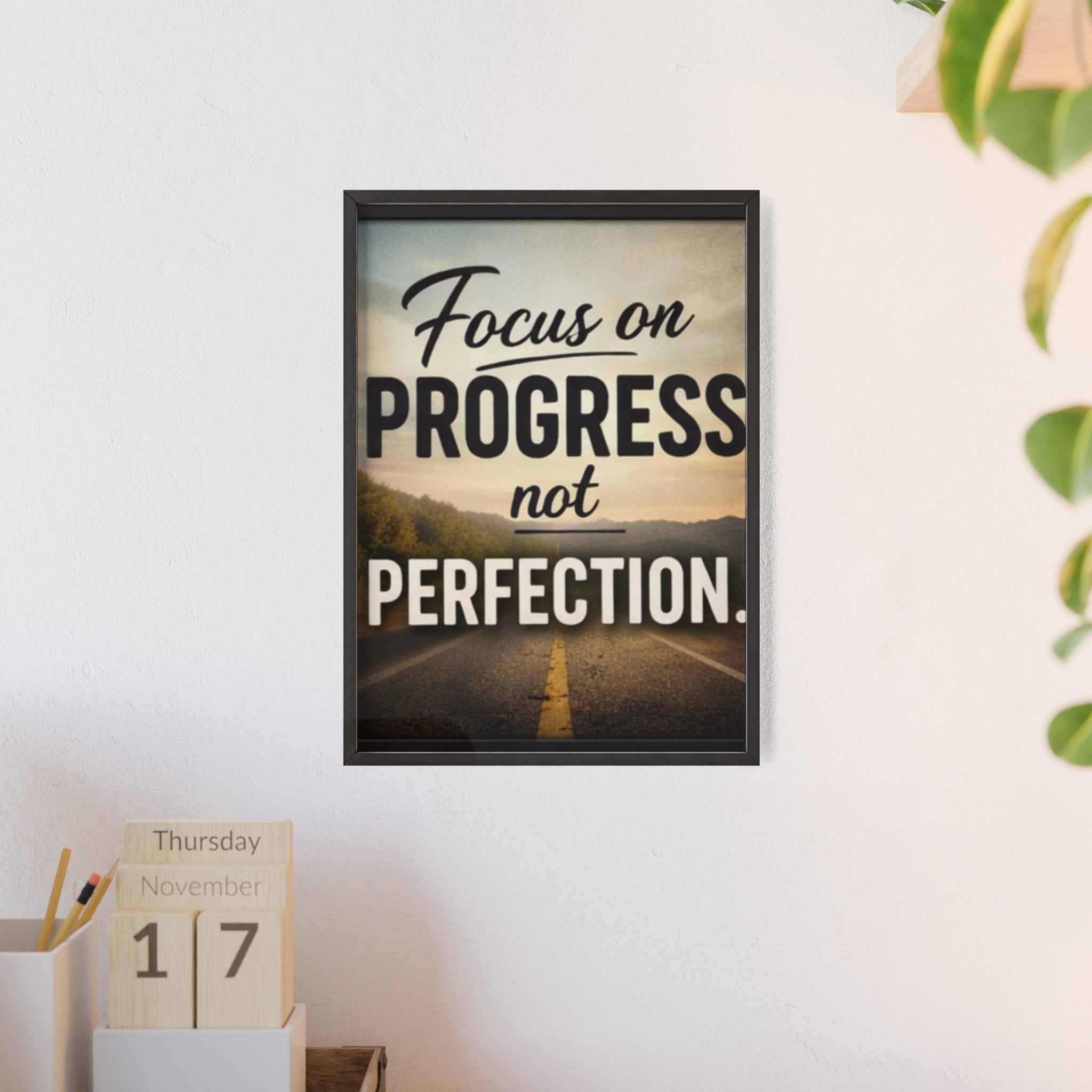 Focus on Progress Not Perfection Framed Poster — Motivational Wall Art