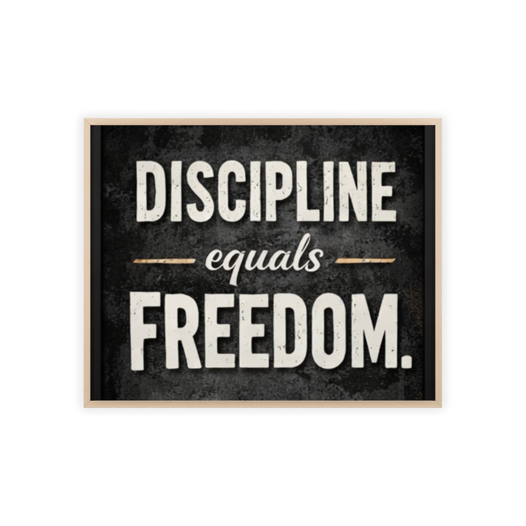 Discipline Equals Freedom Framed Poster