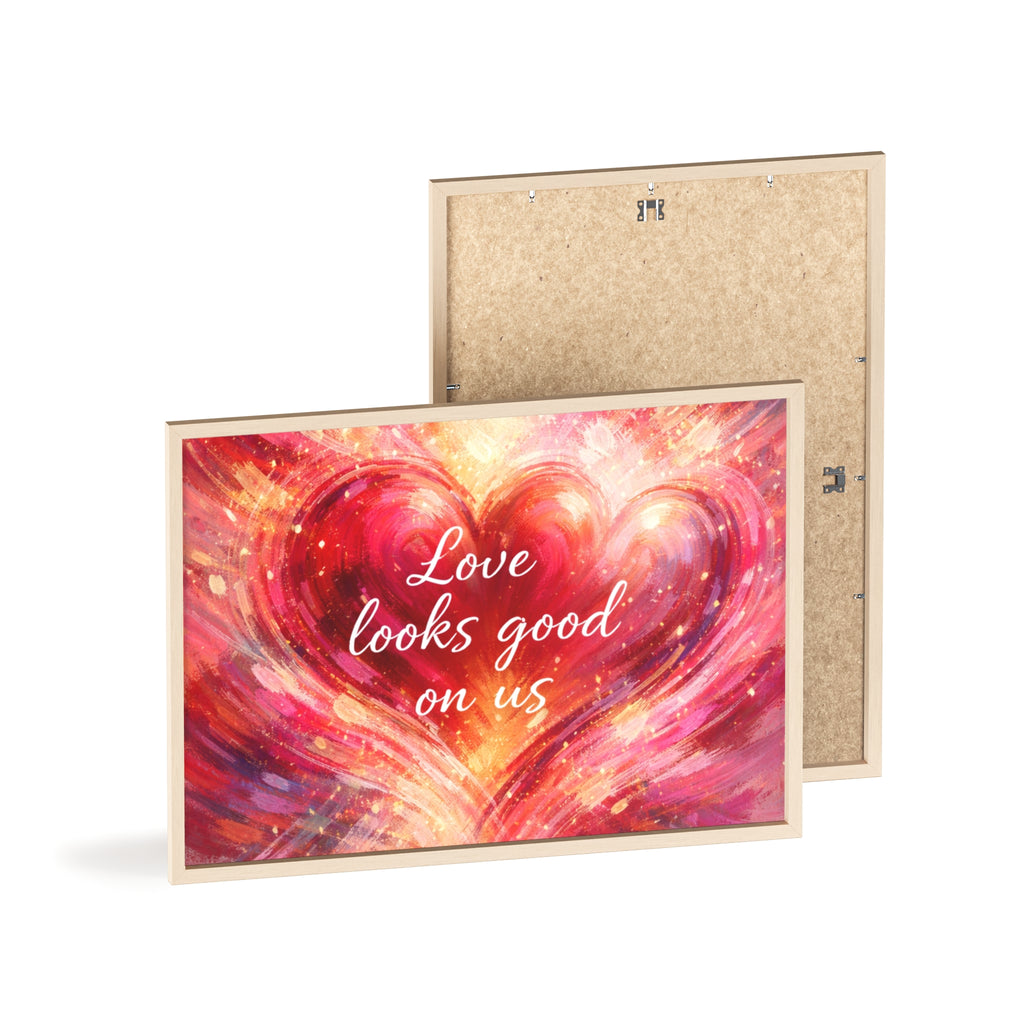 Love Looks Good on Us Romantic Wall Art Framed Heart Poster