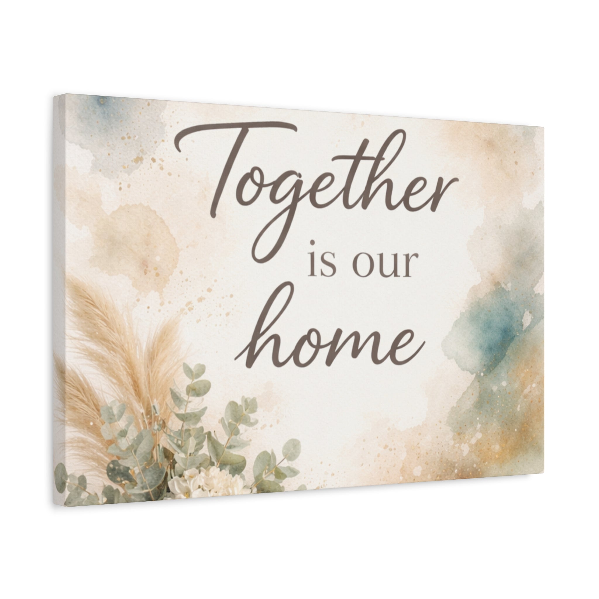 Together Is Our Home Floral Inspirational Decor Canvas Wall Art