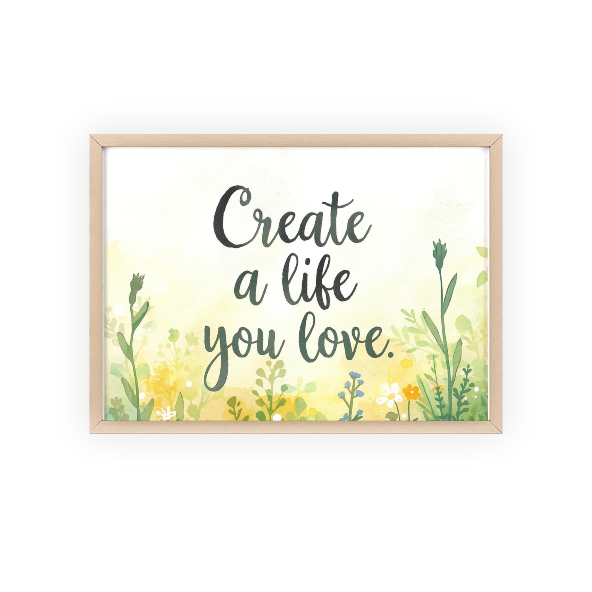 Create a Life You Love Framed Wall Art