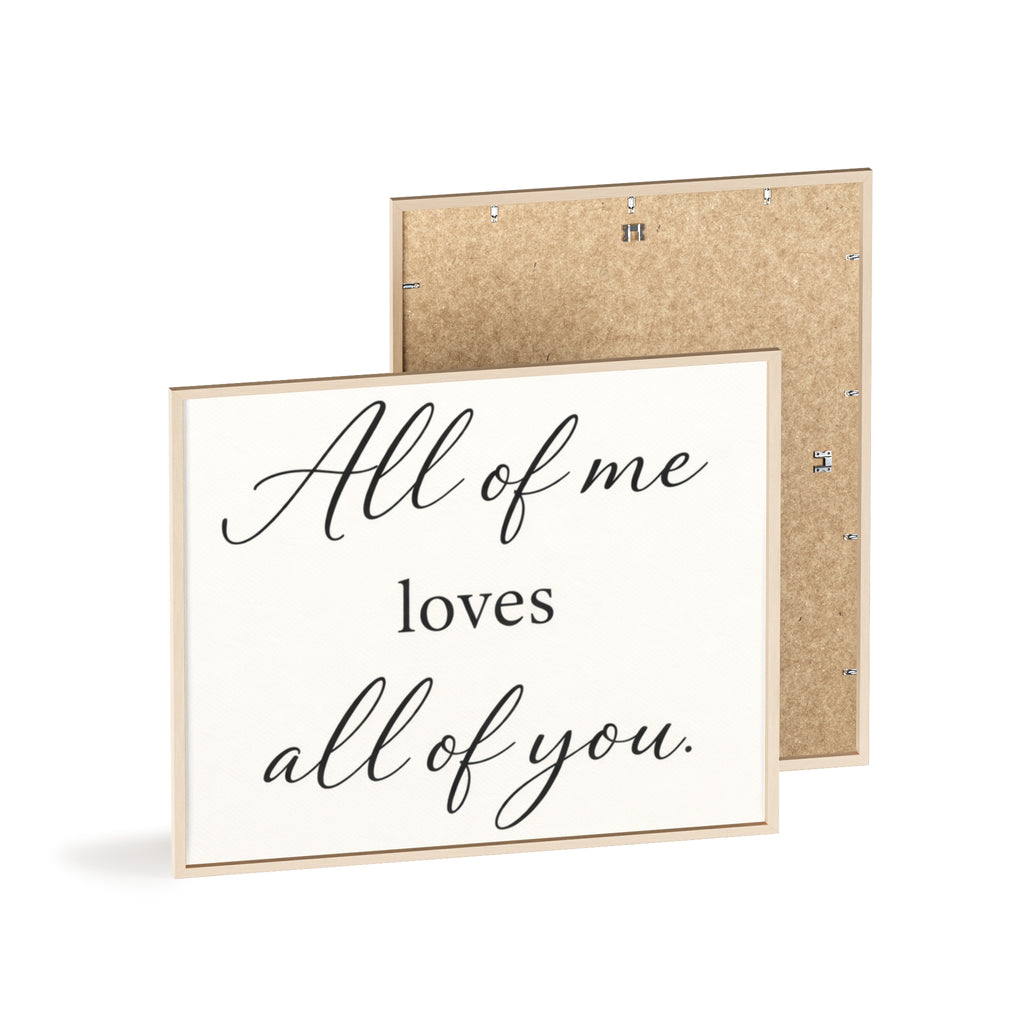 All of Me Loves All of You Framed Quote Poster