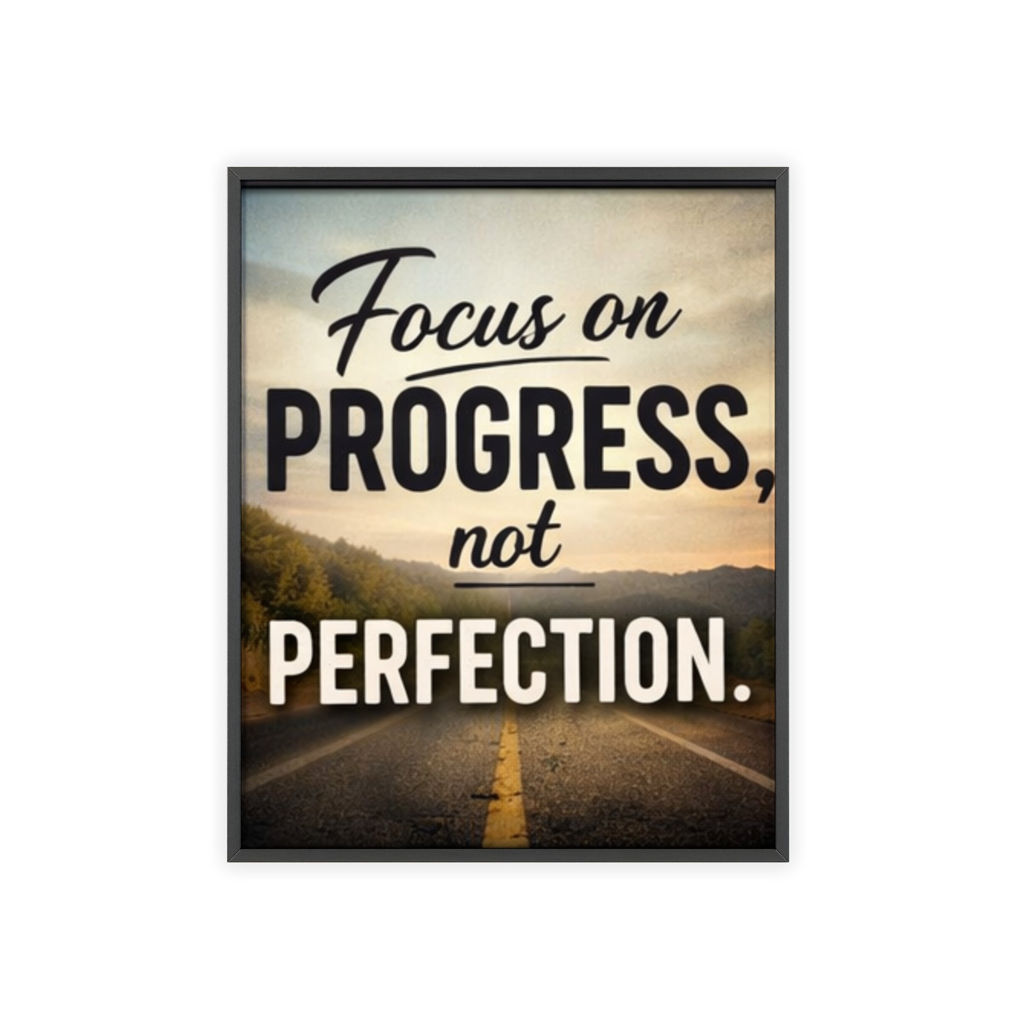 Focus on Progress Not Perfection Framed Poster — Motivational Wall Art