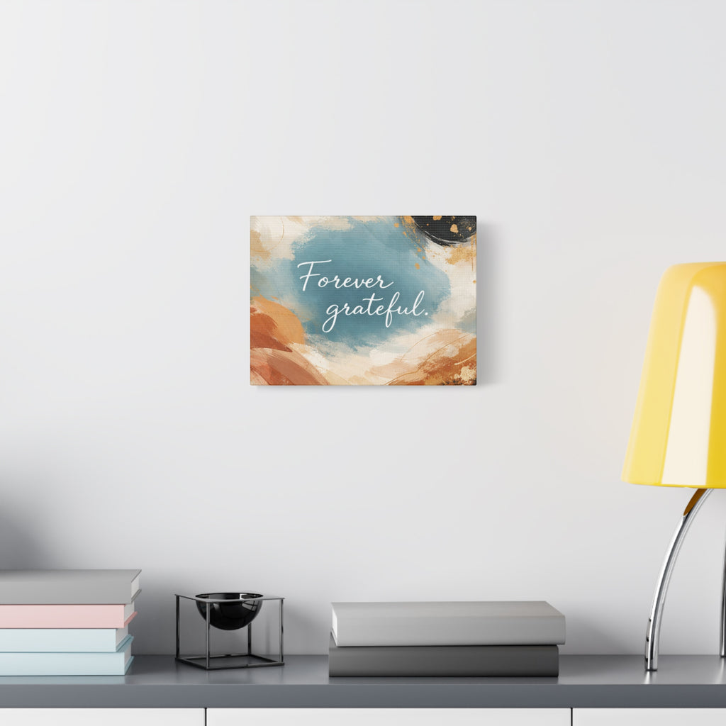 Forever Grateful Canvas Wall Art Inspirational Abstract Home Decor