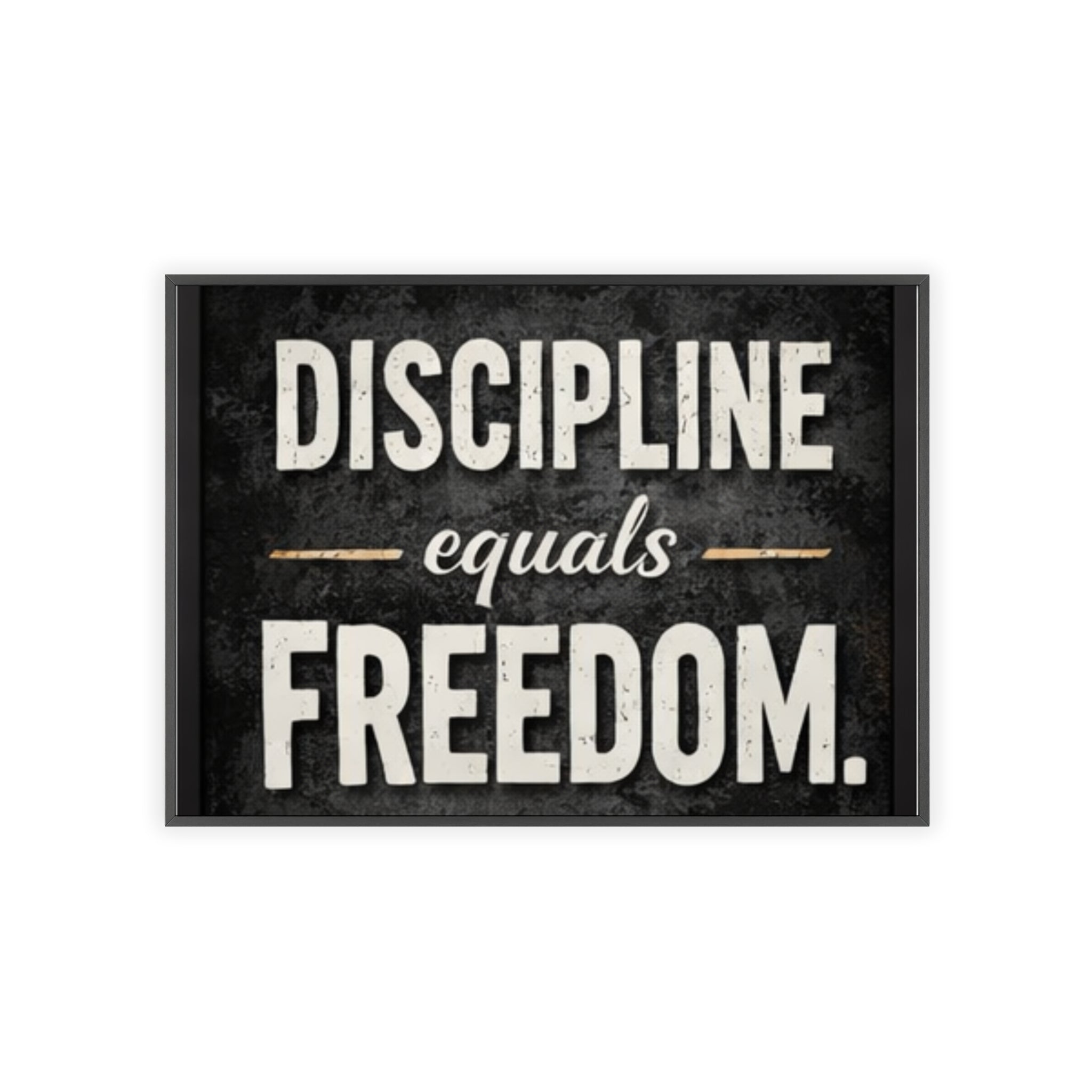 Discipline Equals Freedom Framed Poster