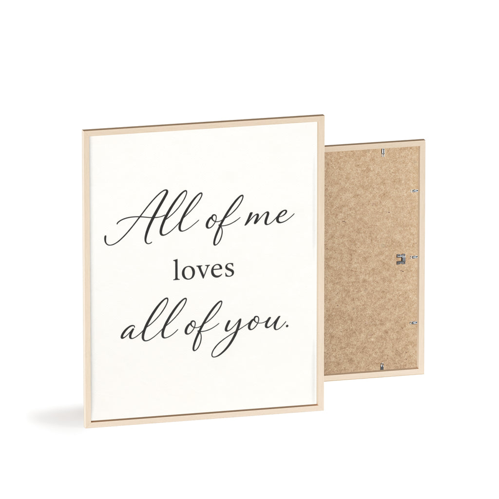 All of Me Loves All of You Framed Quote Poster
