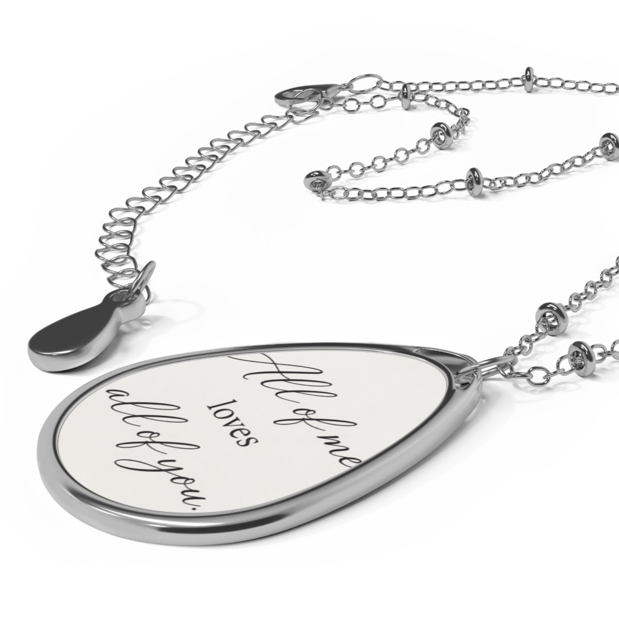 All of Me Loves All of You Oval Necklace