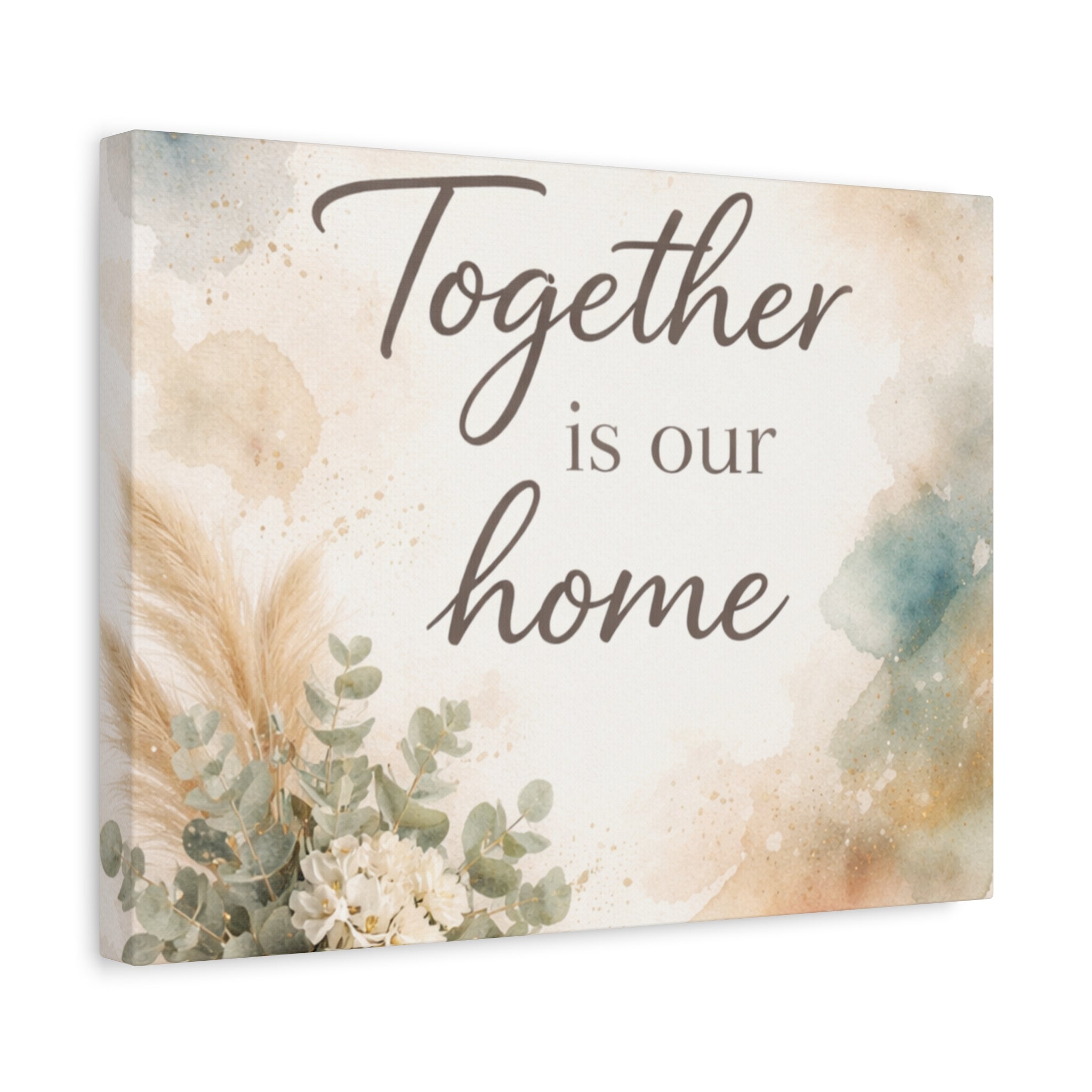 Together Is Our Home Floral Inspirational Decor Canvas Wall Art