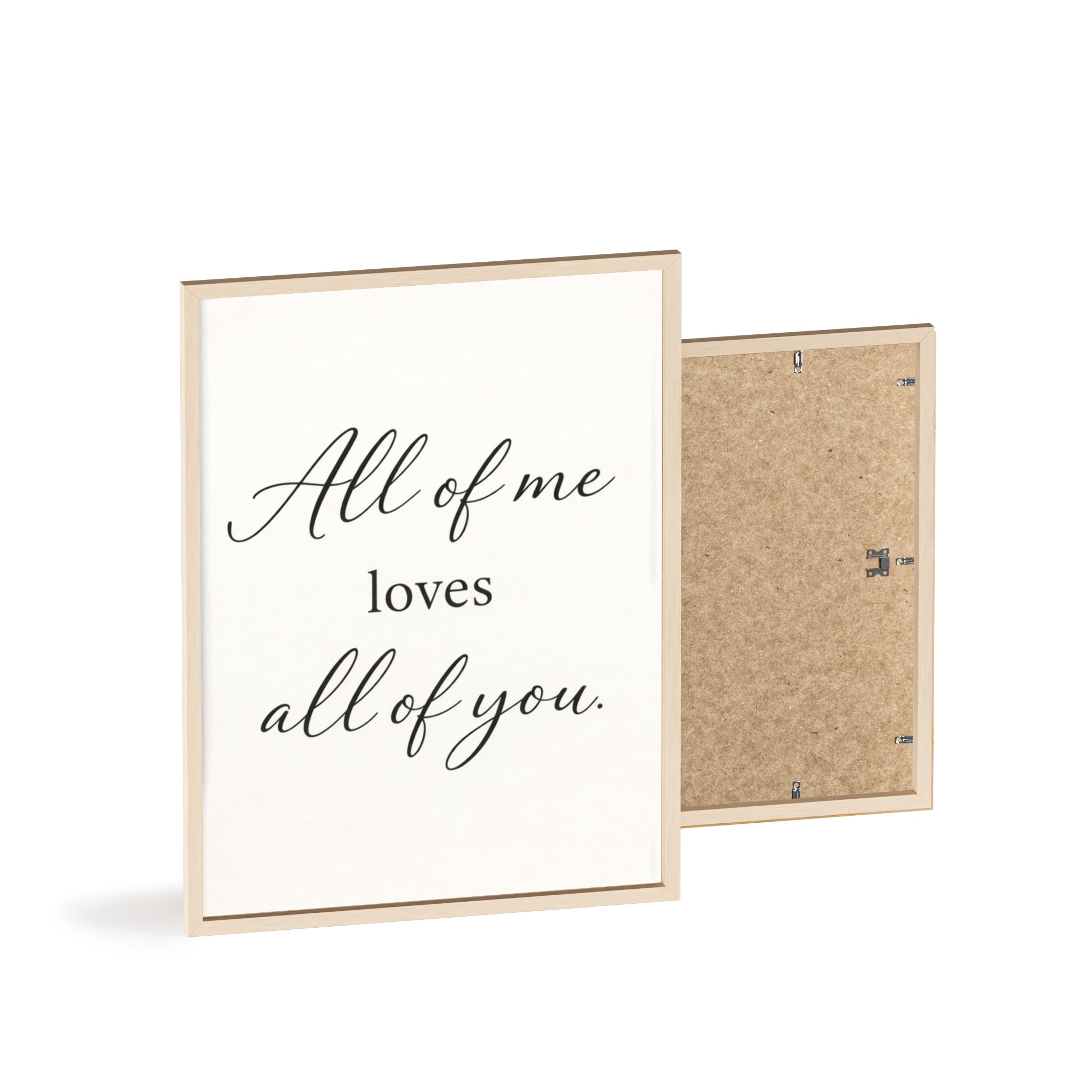 All of Me Loves All of You Framed Quote Poster