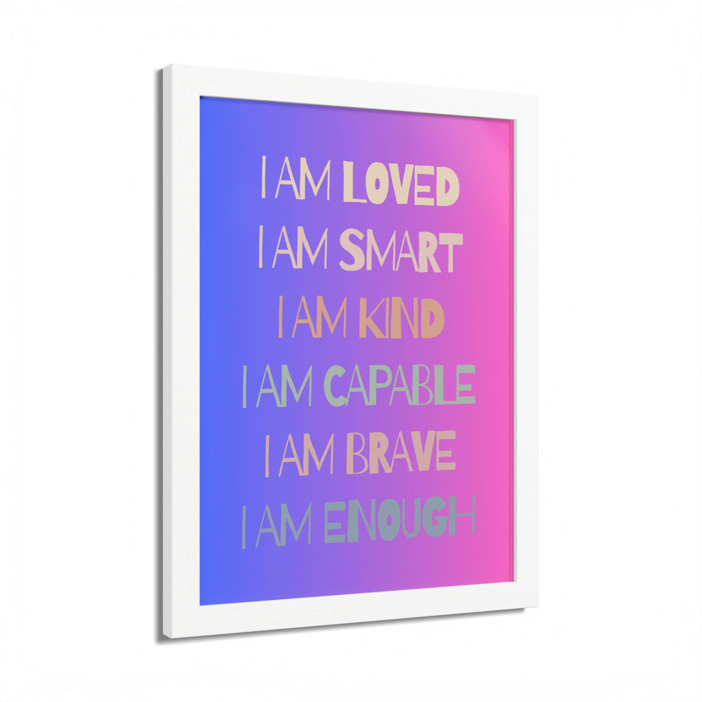 I Am Smart I Am Kind I Am Capable I Am Brave Affirmation Wall Art Poster