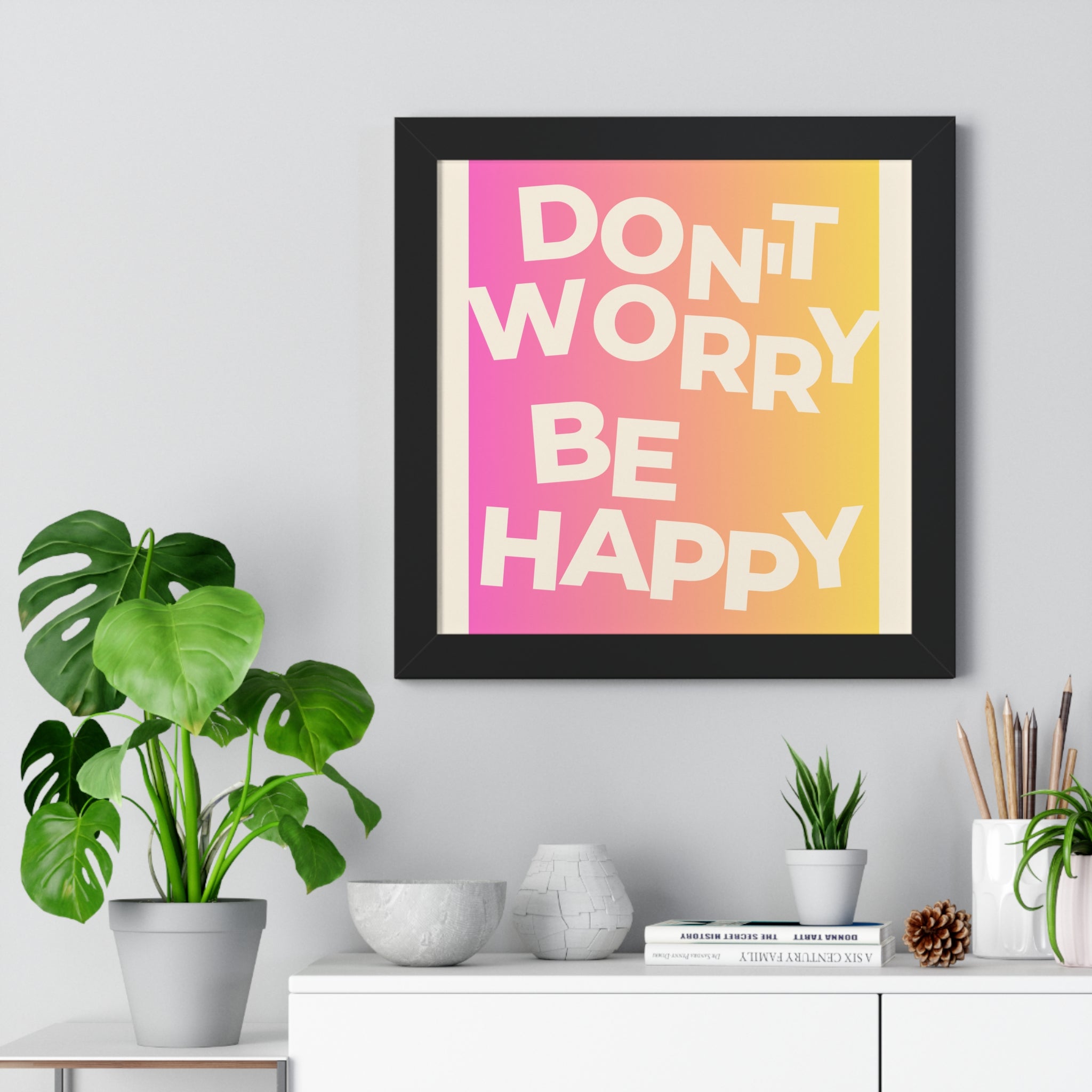 Don’t Worry Be Happy Gradient Framed Poster