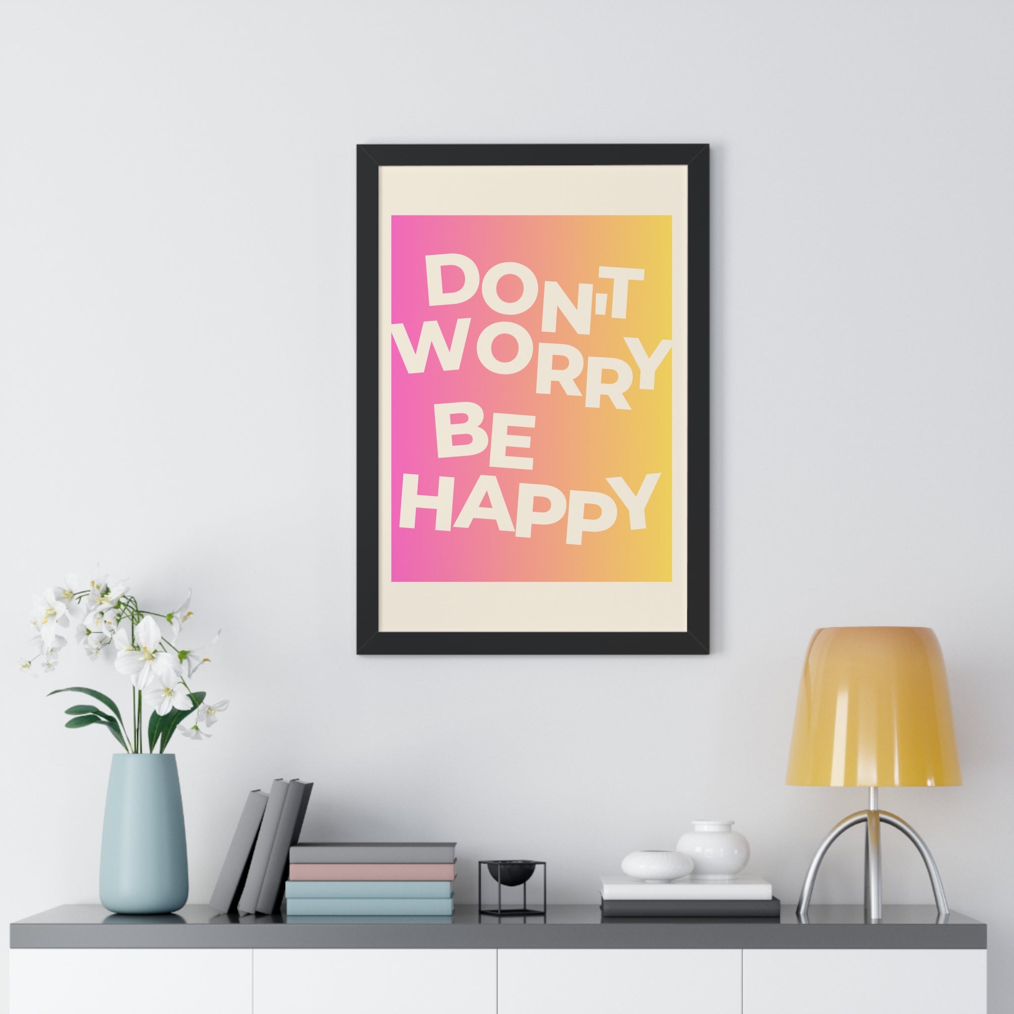 Don’t Worry Be Happy Gradient Framed Poster