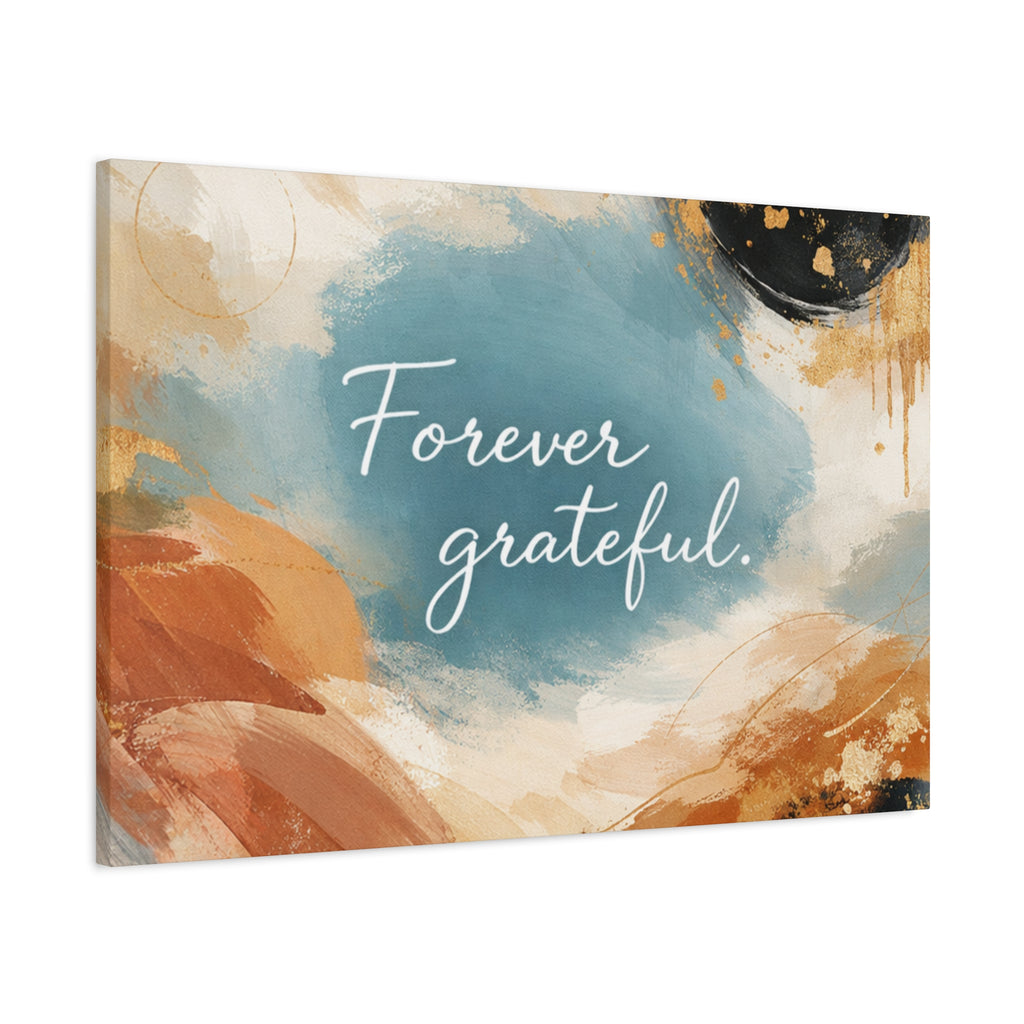 Forever Grateful Canvas Wall Art Inspirational Abstract Home Decor