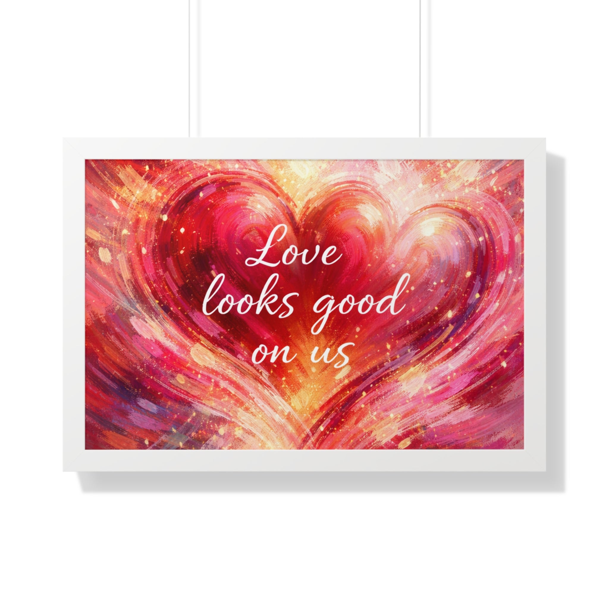Love Looks Good On Us Framed Poster Heart Art Print Romantic Wall Decor
