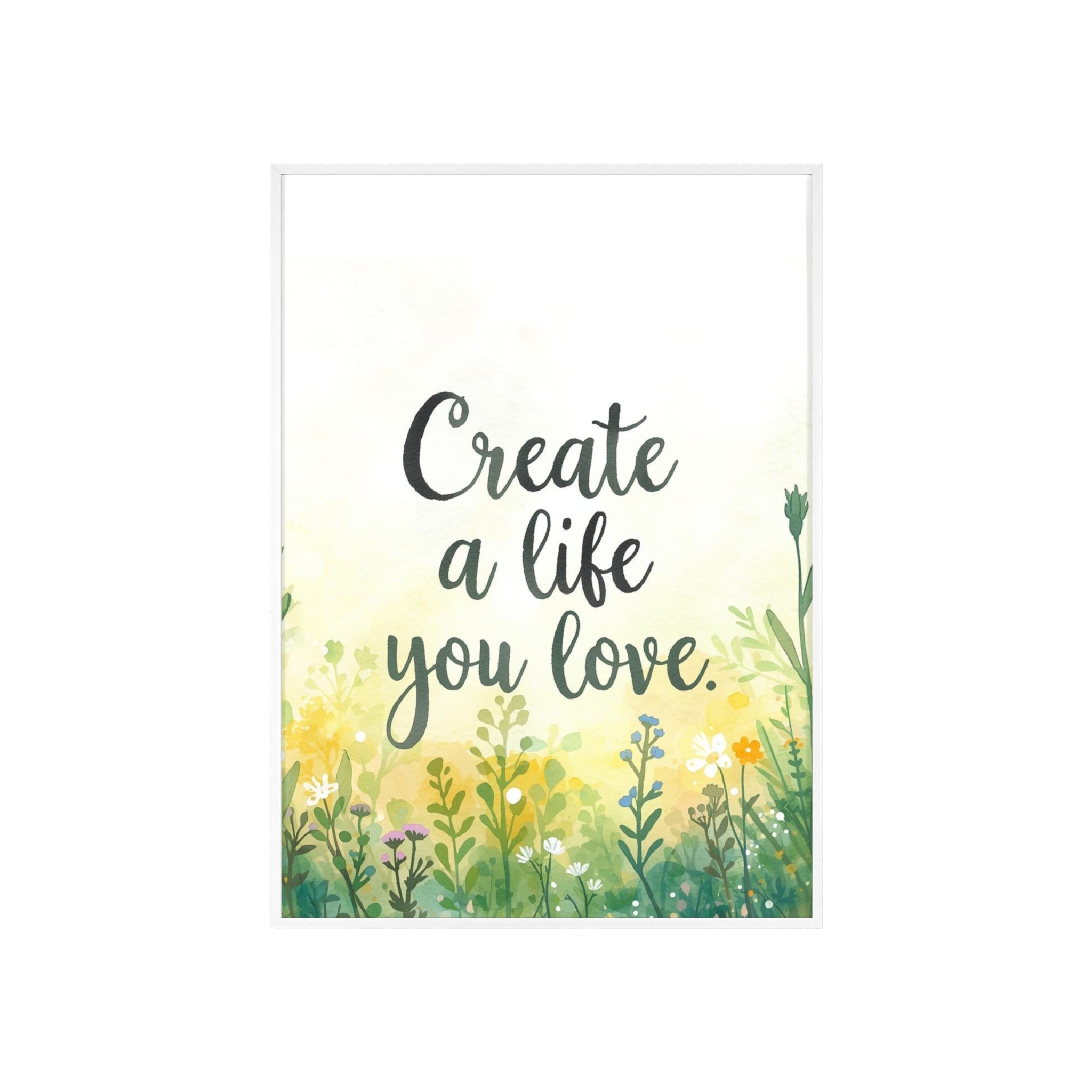 Create a Life You Love Framed Wall Art