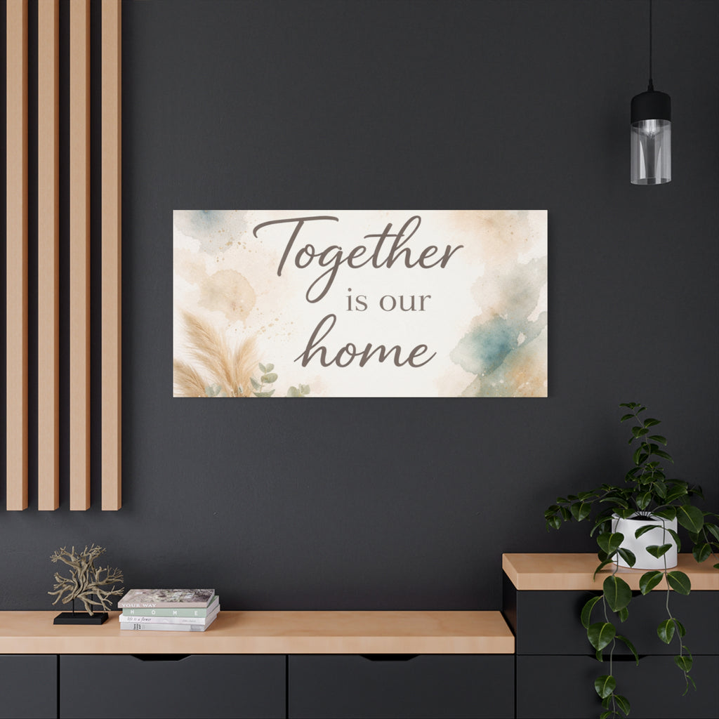 Together Is Our Home Floral Inspirational Decor Canvas Wall Art