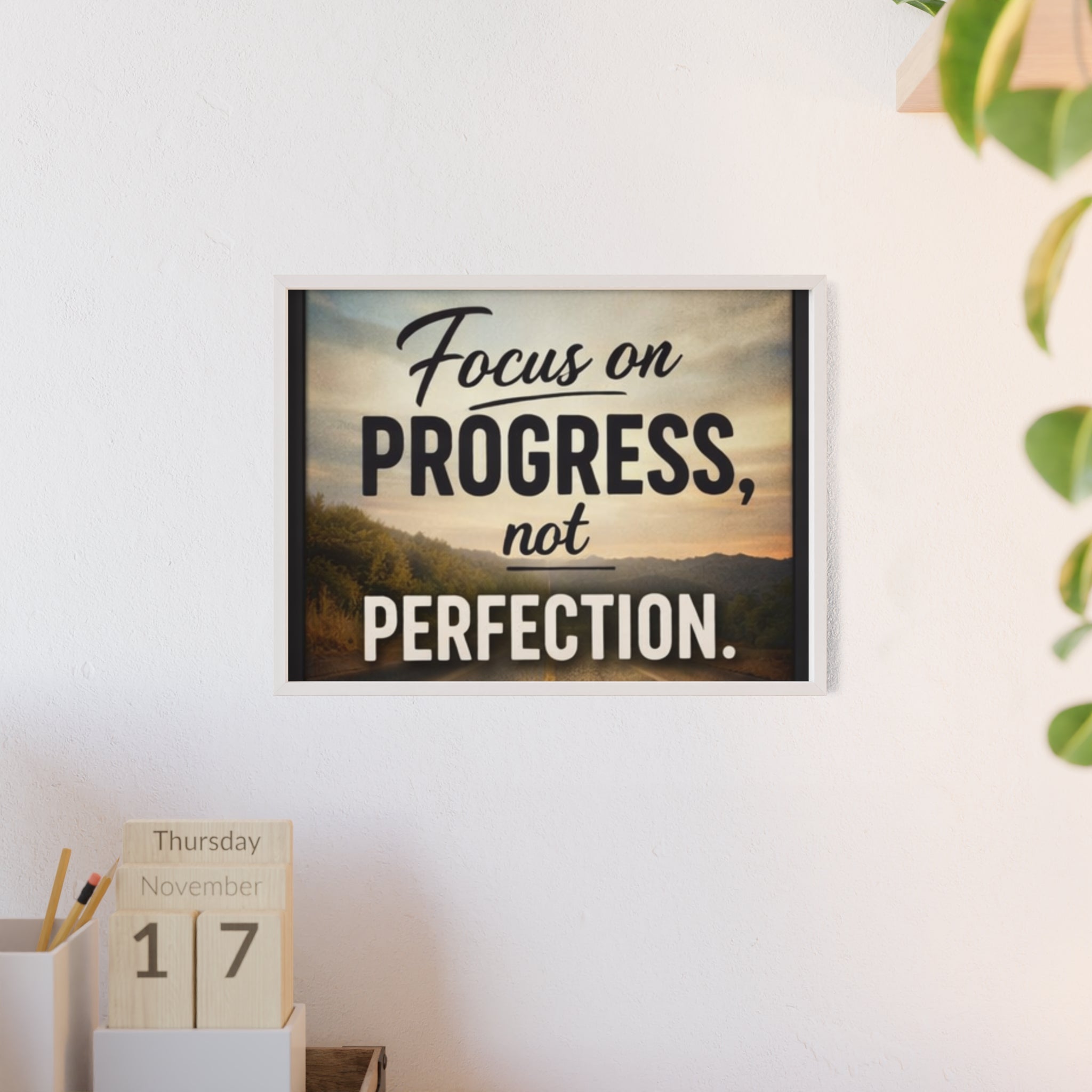 Focus on Progress Not Perfection Framed Poster — Motivational Wall Art