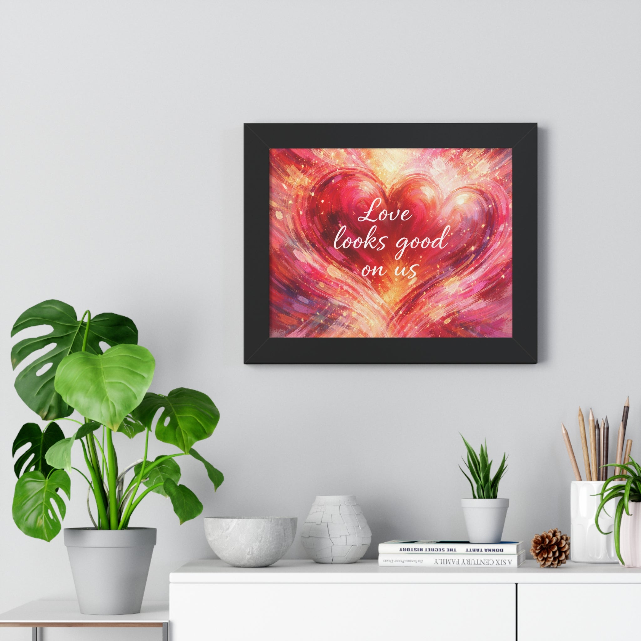 Love Looks Good On Us Framed Poster Heart Art Print Romantic Wall Decor