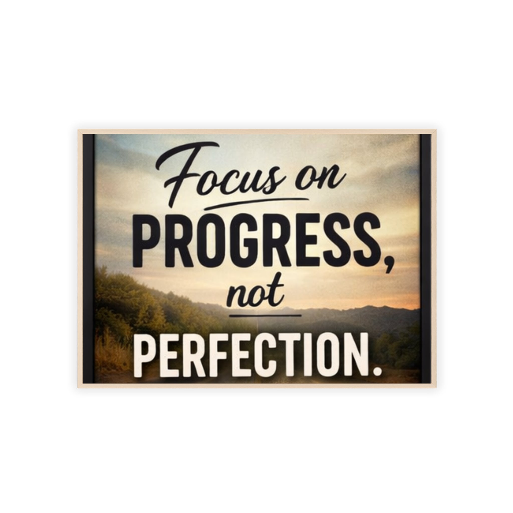 Focus on Progress Not Perfection Framed Poster — Motivational Wall Art