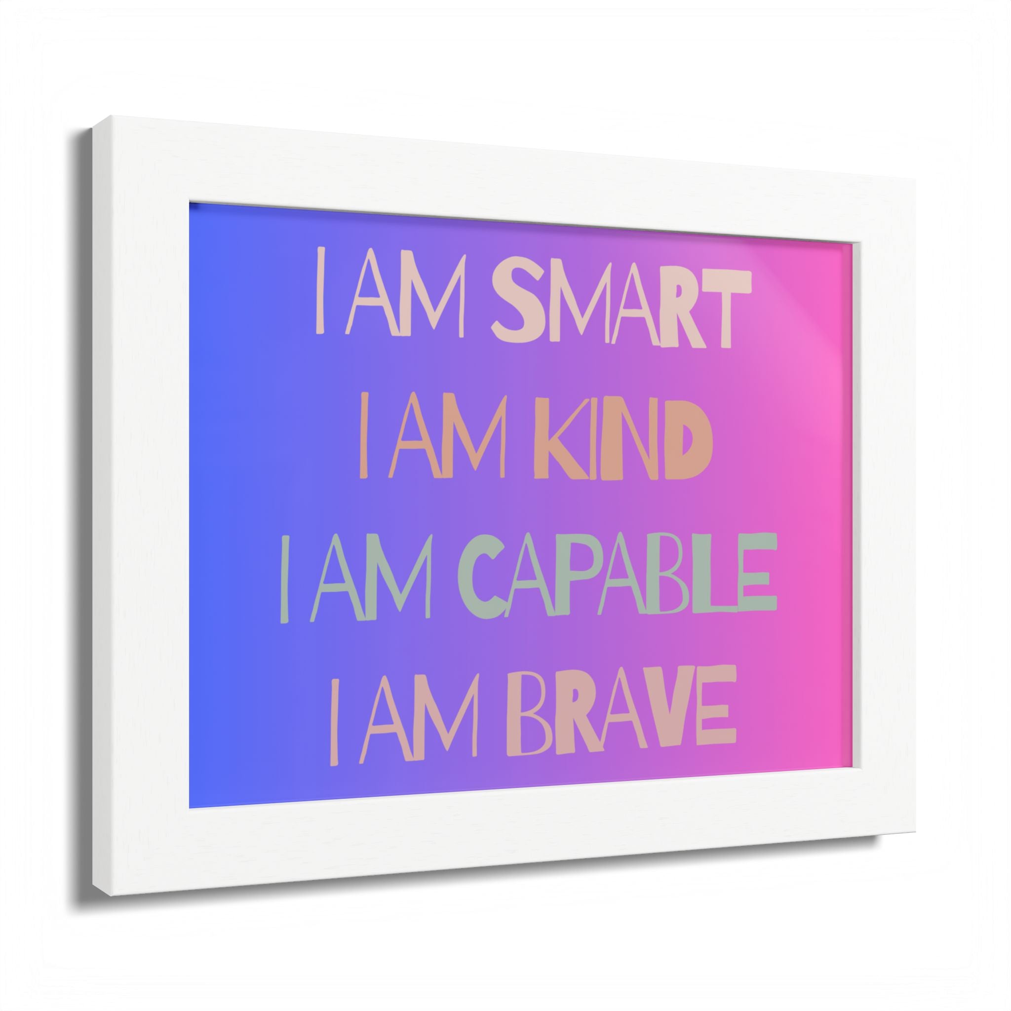 I Am Smart I Am Kind I Am Capable I Am Brave Affirmation Wall Art Poster