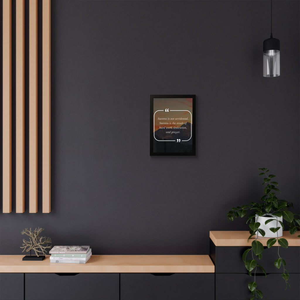 Success Is Not Accidental Multi-Color Framed Poster