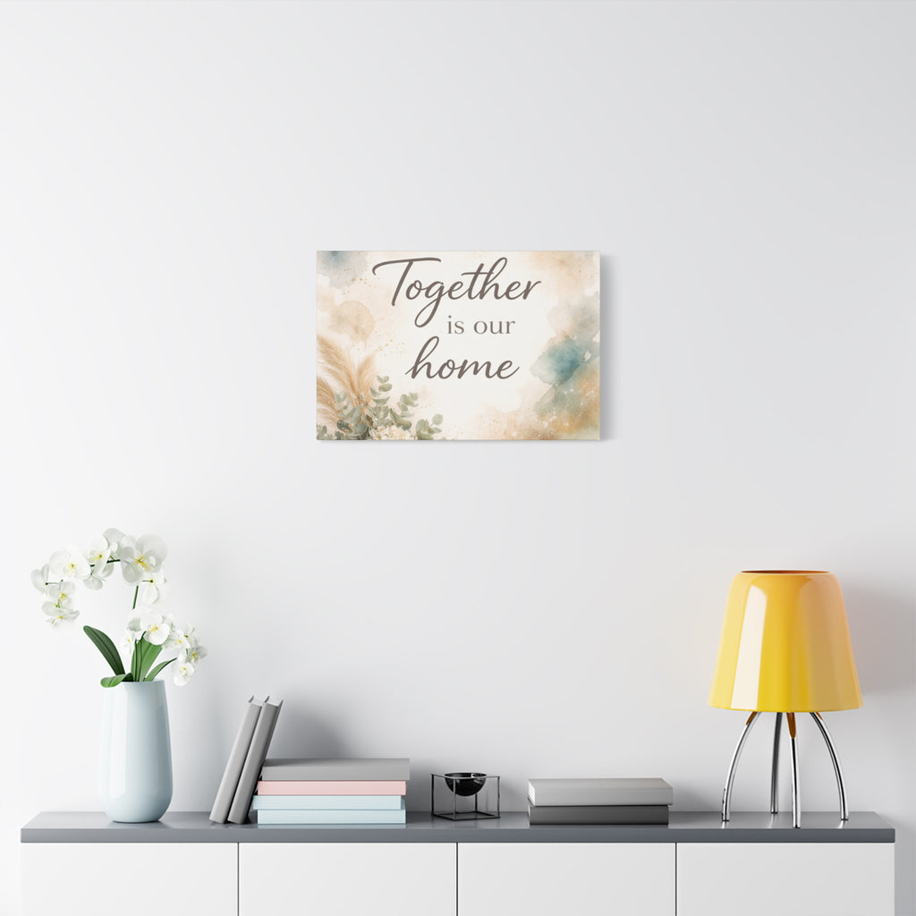 Together Is Our Home Floral Inspirational Decor Canvas Wall Art
