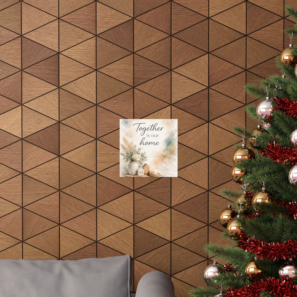 Together Is Our Home Watercolor Matte Poster — Farmhouse Wall Art