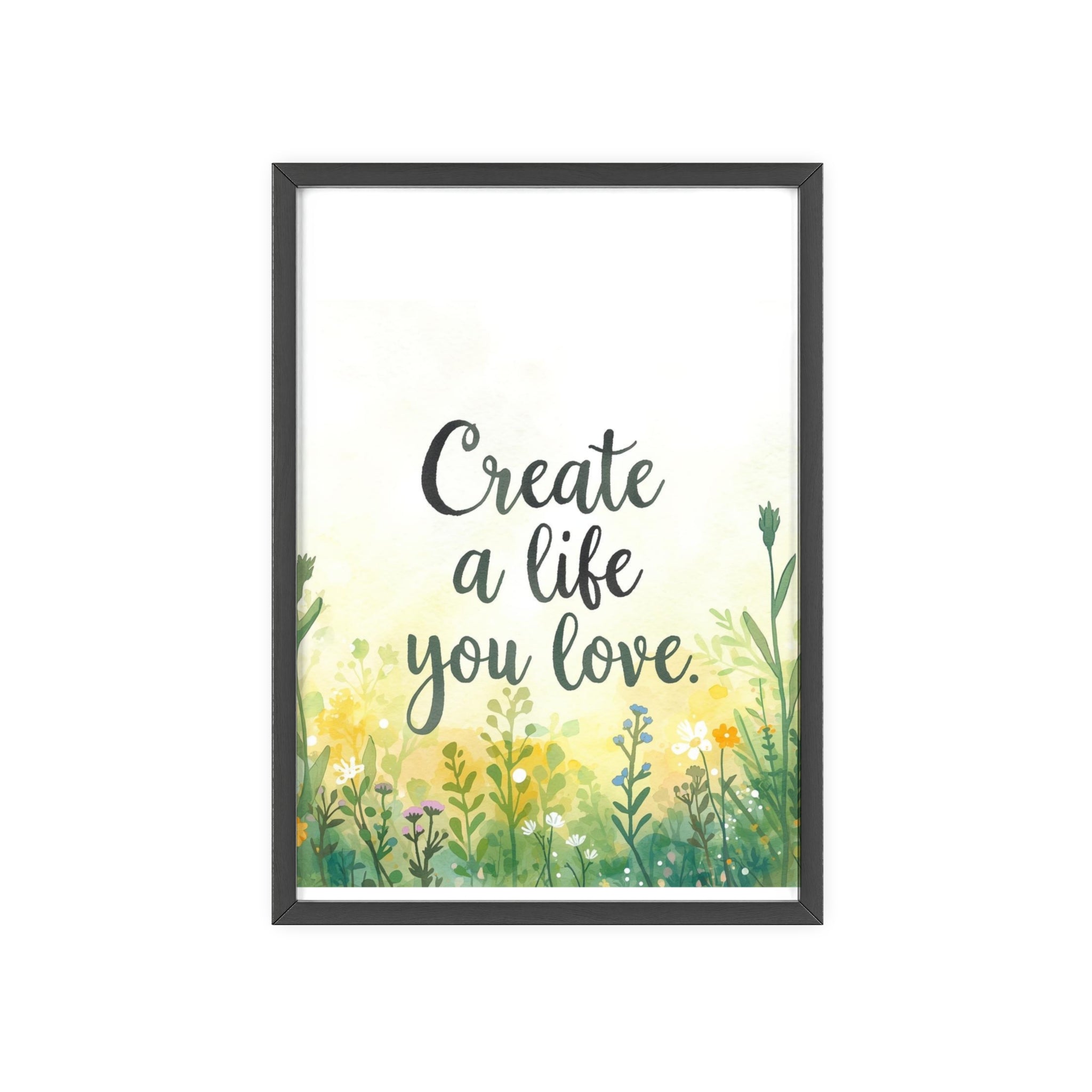 Create a Life You Love Framed Wall Art