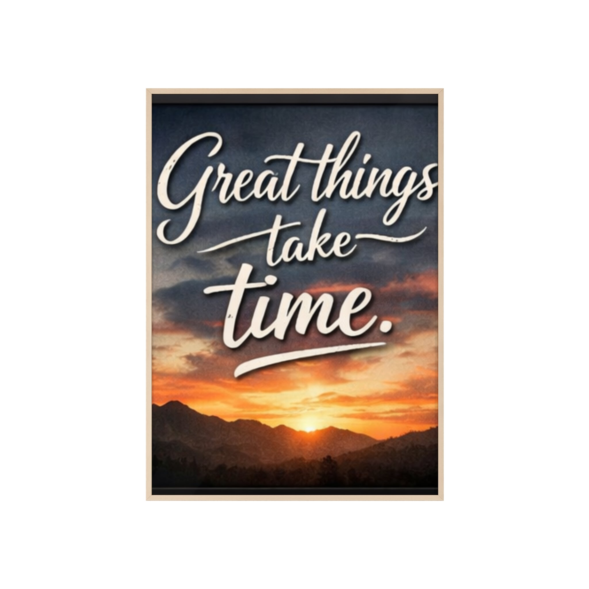 Great Things Take Time Framed Poster
