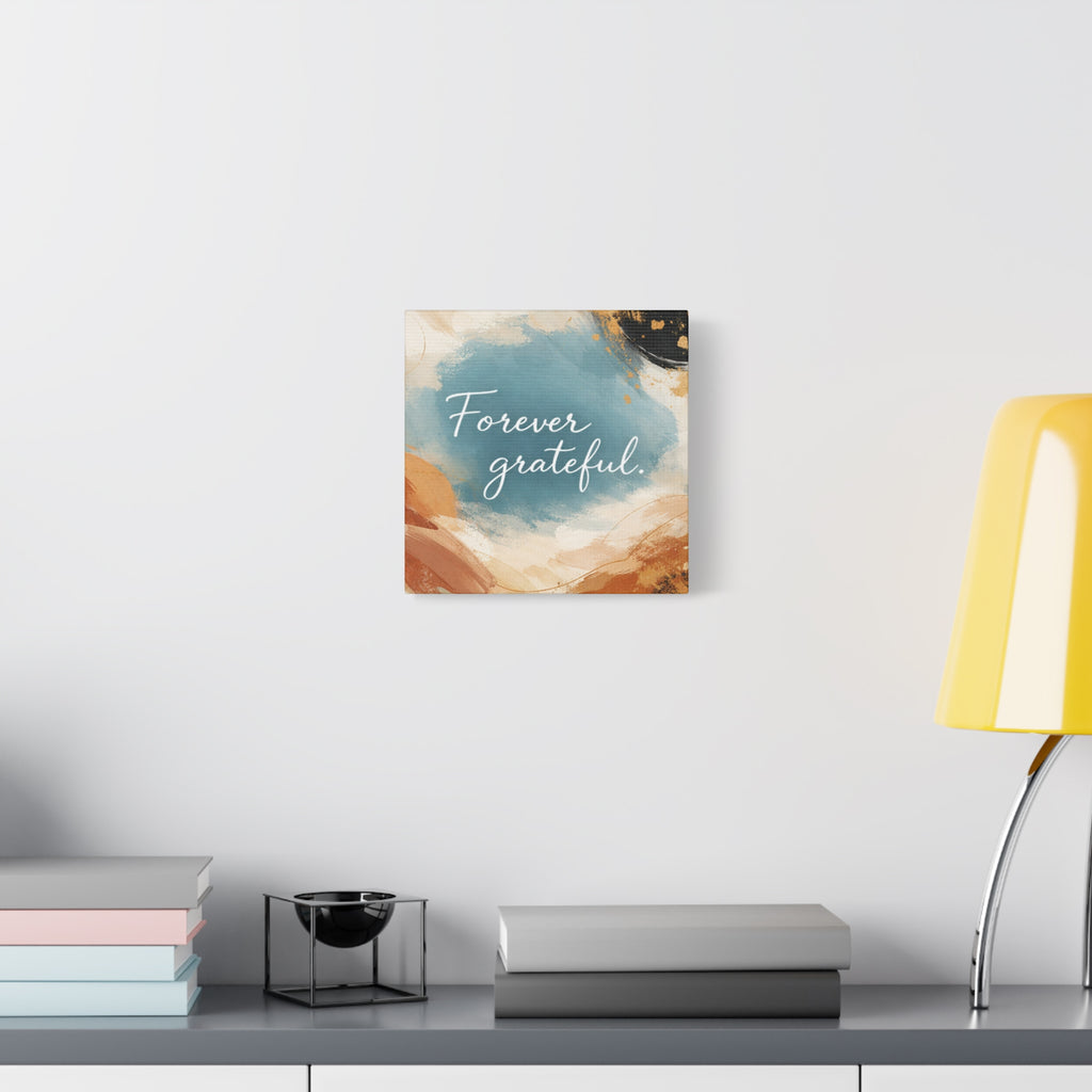 Forever Grateful Canvas Wall Art Inspirational Abstract Home Decor