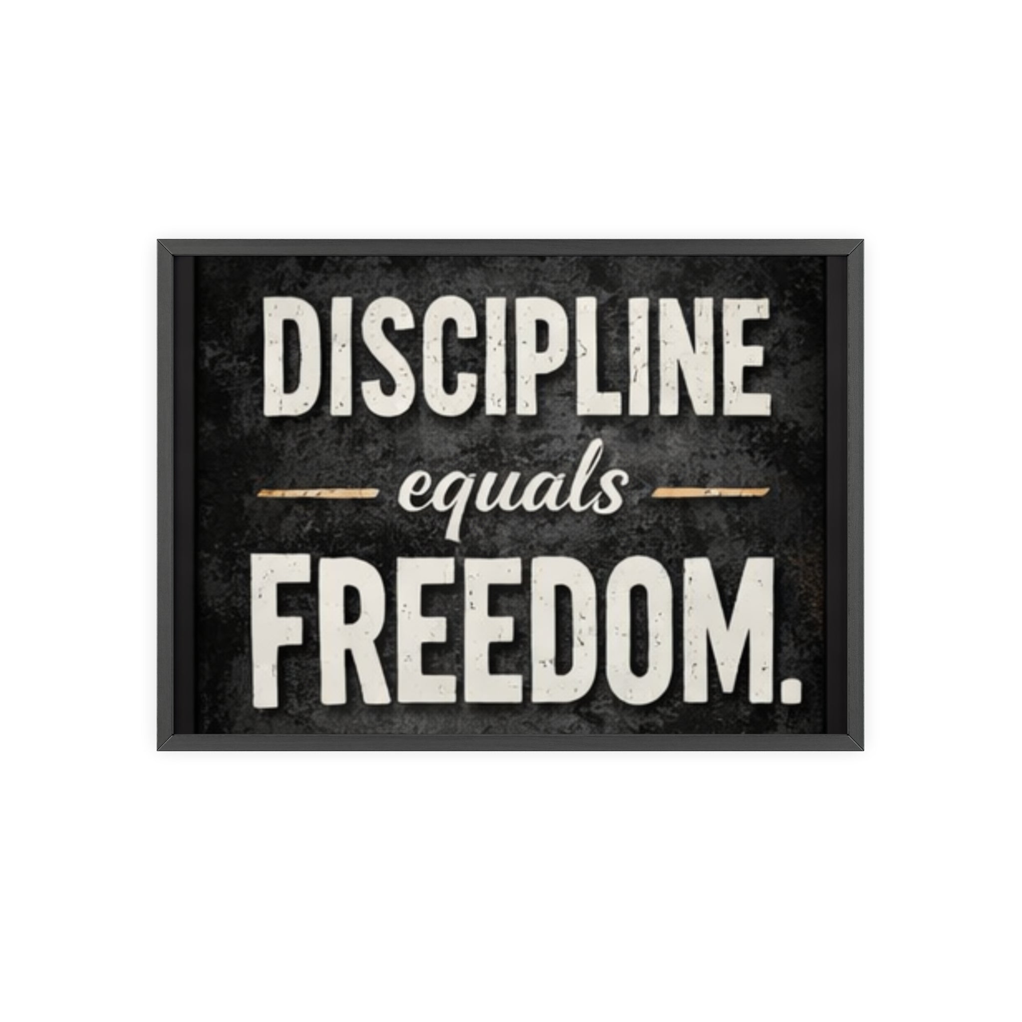 Discipline Equals Freedom Framed Poster