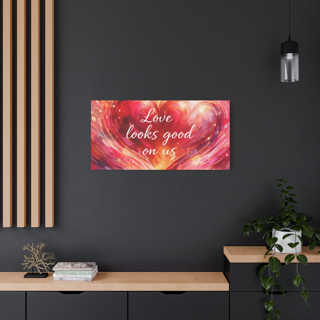 Love Looks Good On Us Matte Canvas Wall Art