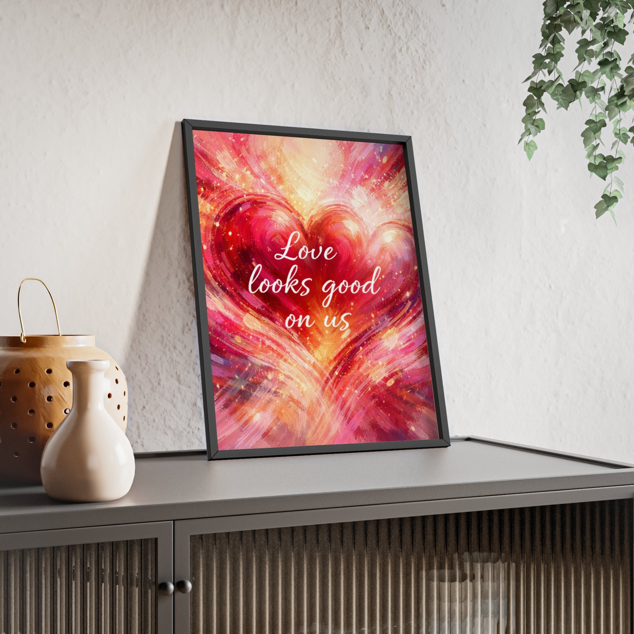 Love Looks Good on Us Romantic Wall Art Framed Heart Poster