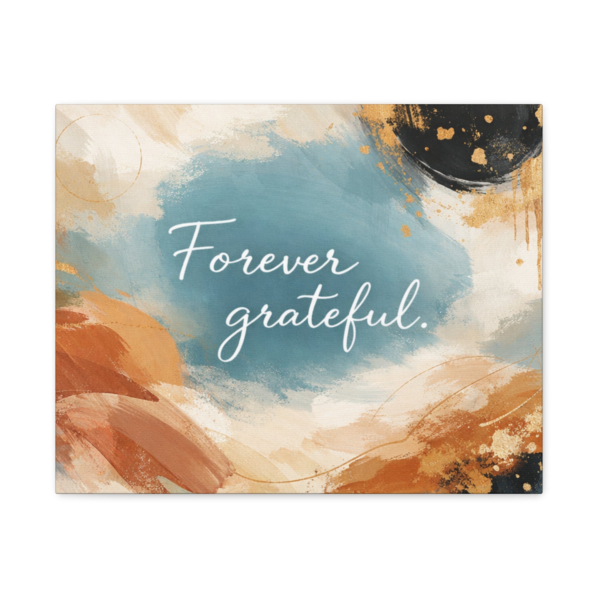 Forever Grateful Canvas Wall Art Inspirational Abstract Home Decor