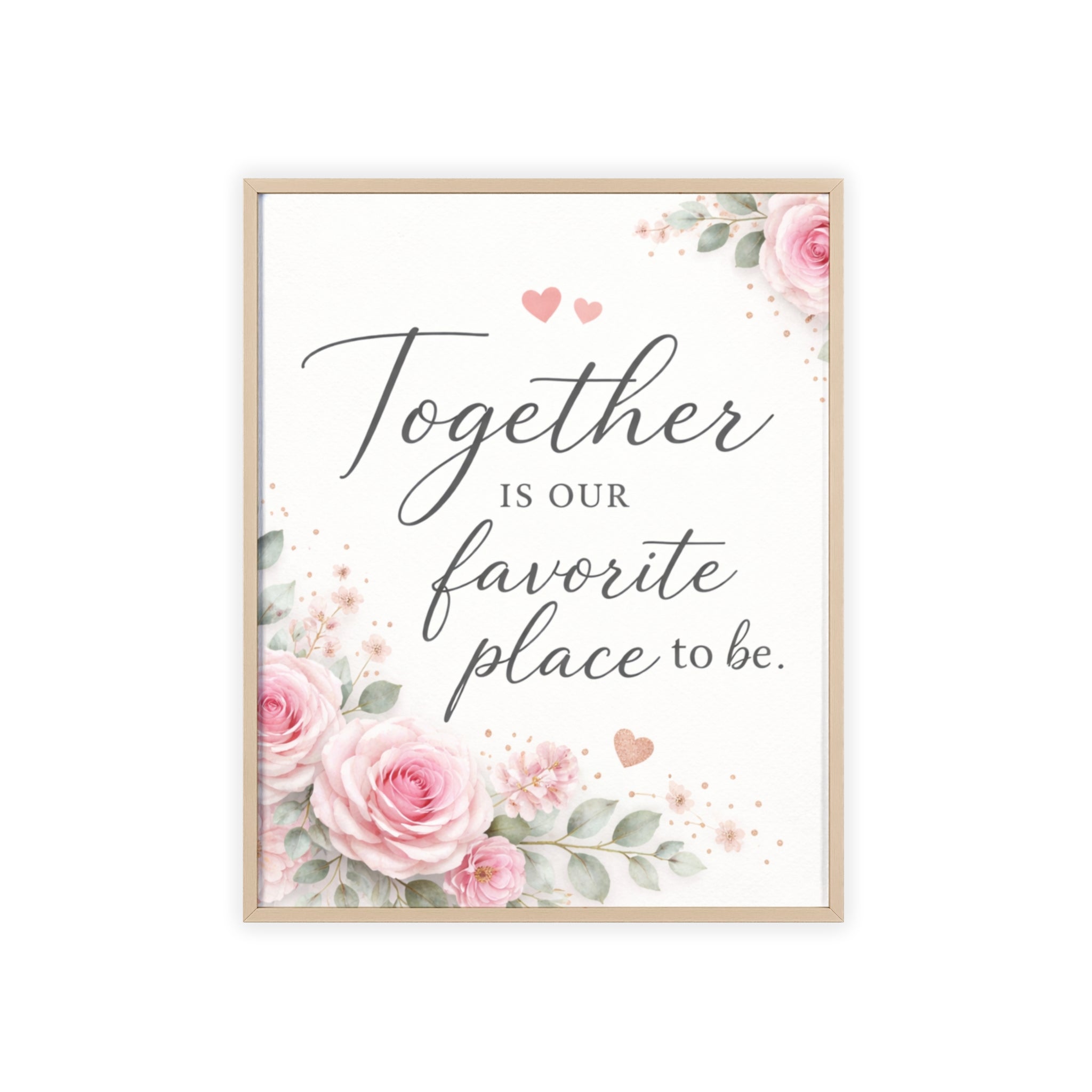 Together Is Our Favorite Place To Be Framed Floral Wall Art