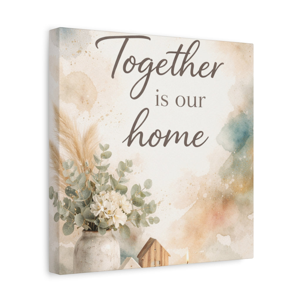 Together Is Our Home Floral Inspirational Decor Canvas Wall Art