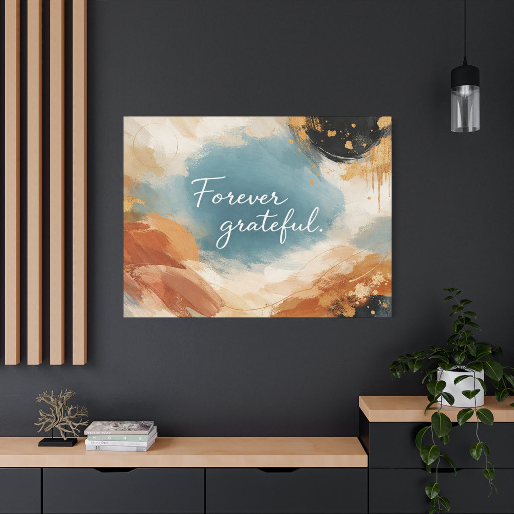Forever Grateful Canvas Wall Art Inspirational Abstract Home Decor