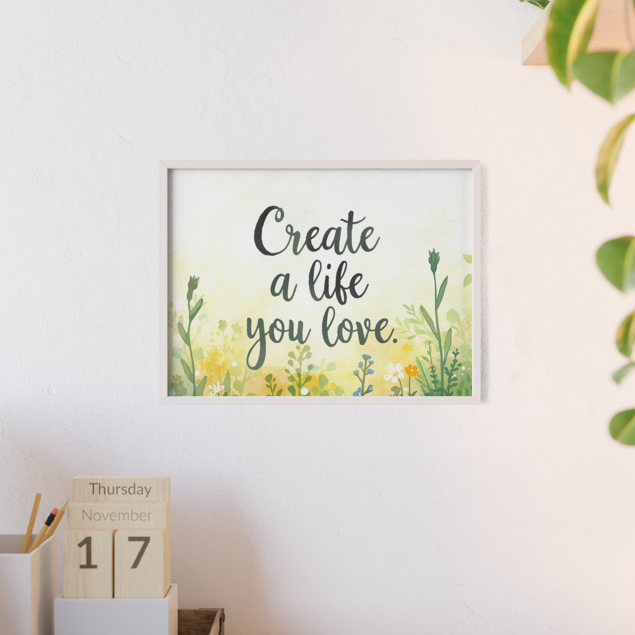 Create a Life You Love Framed Wall Art