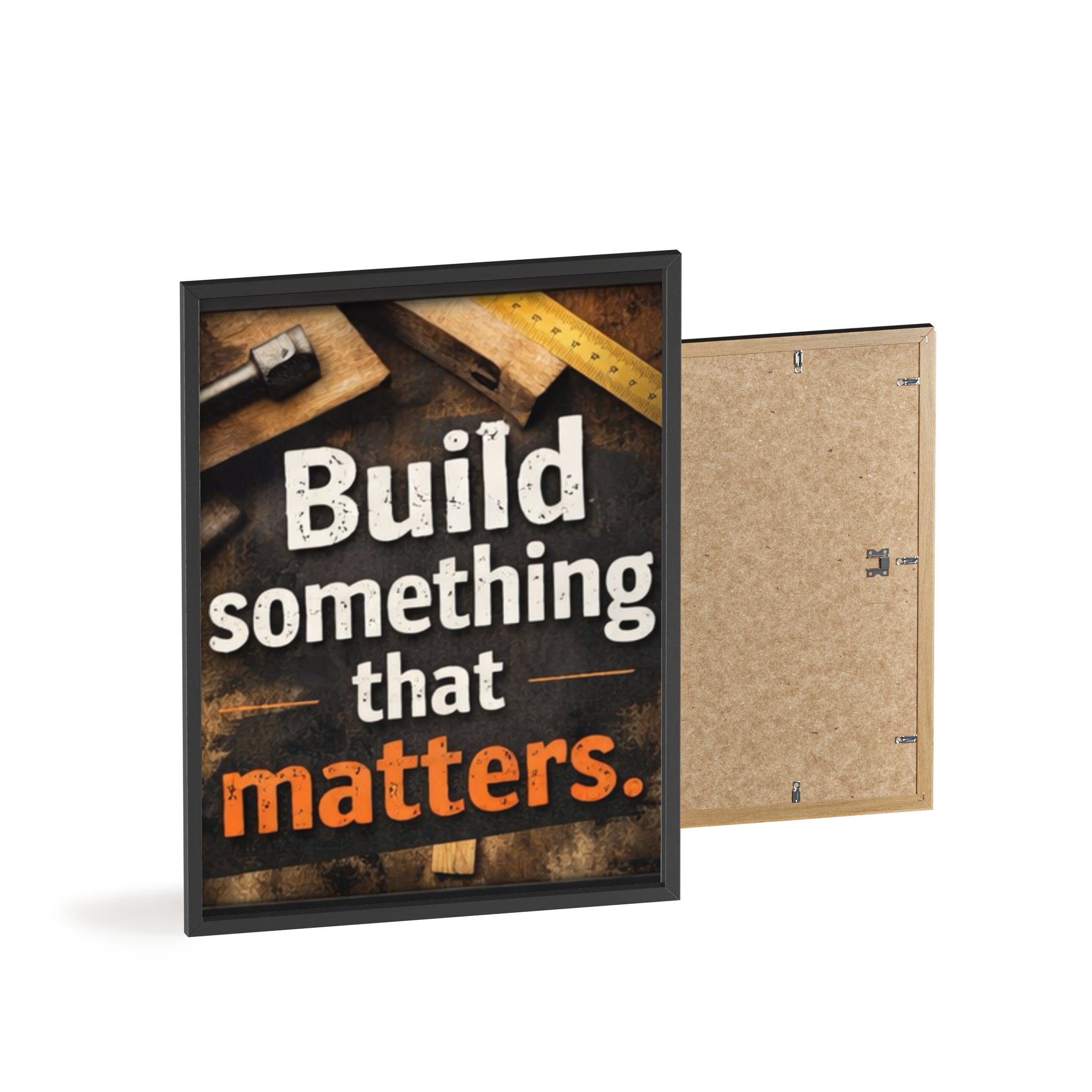 Build Something That Matters Framed Poster