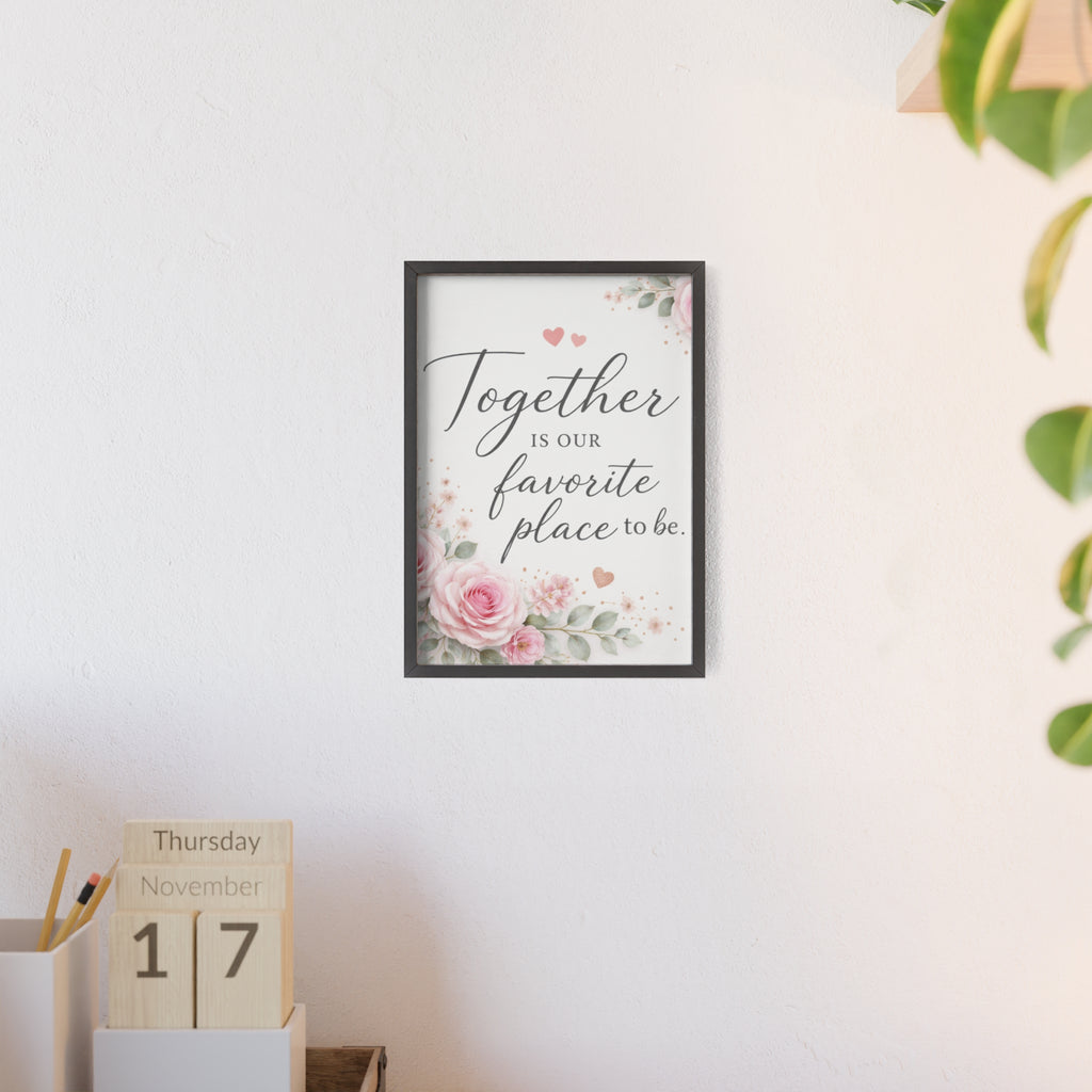 Together Is Our Favorite Place To Be Framed Floral Wall Art