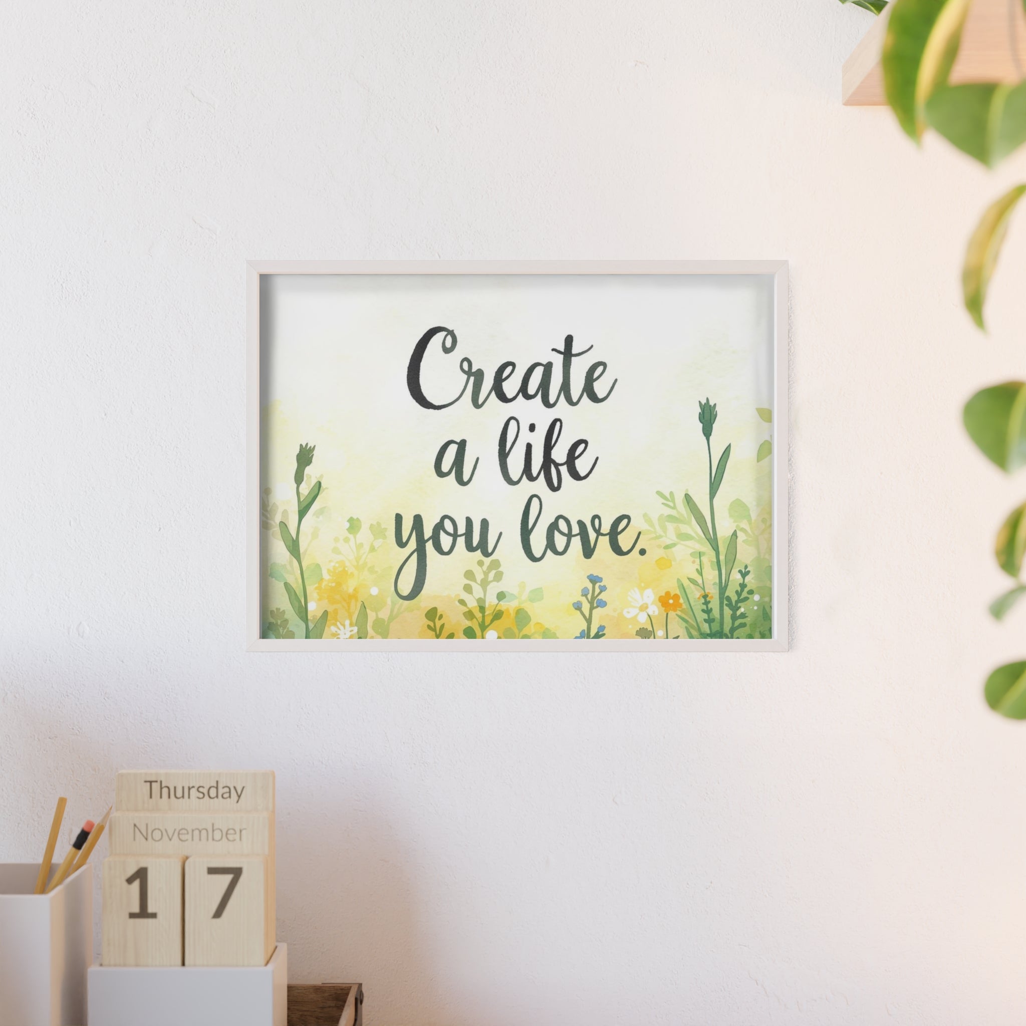 Create a Life You Love Framed Wall Art