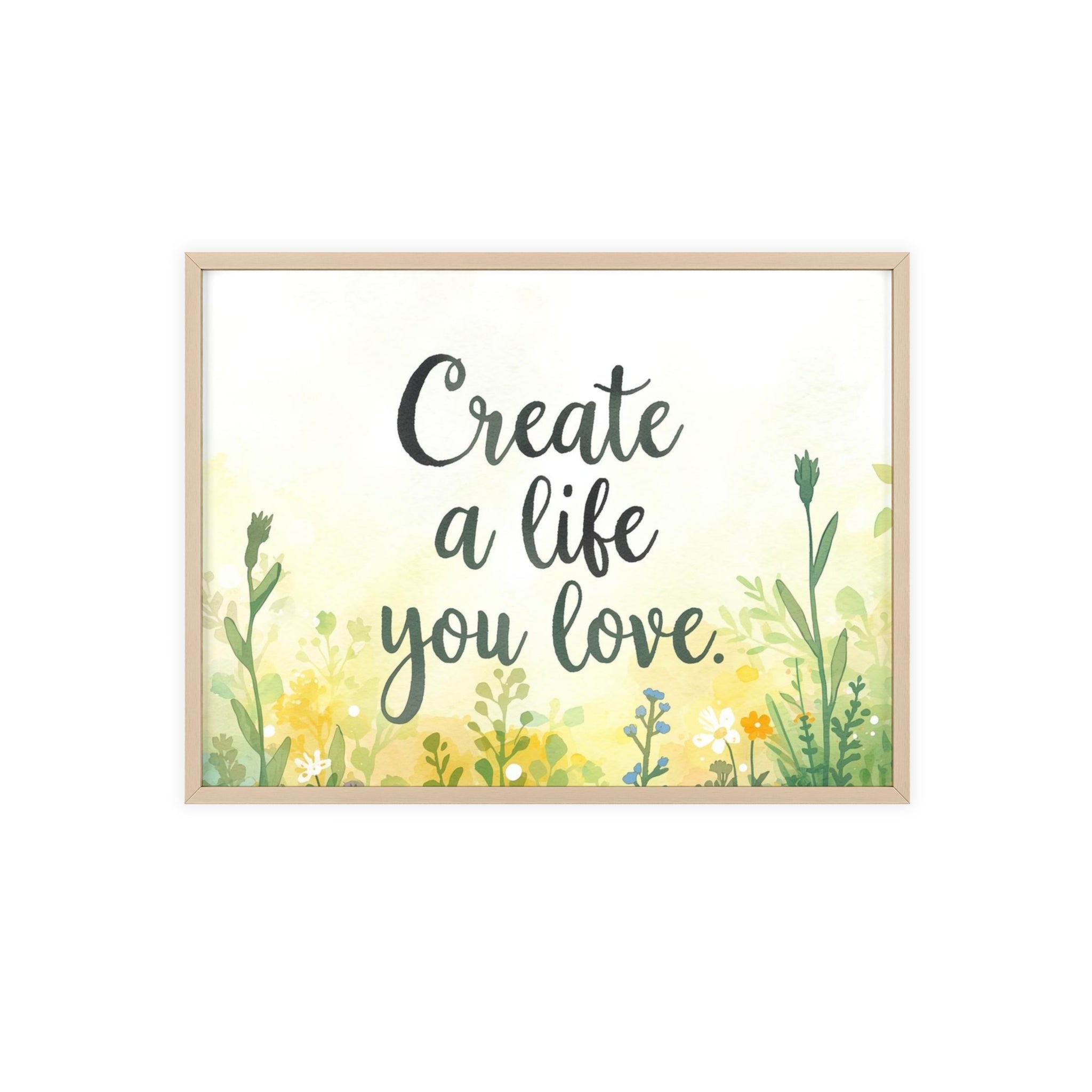 Create a Life You Love Framed Wall Art