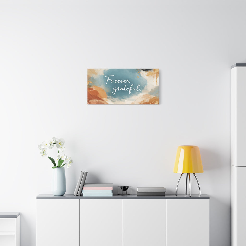 Forever Grateful Canvas Wall Art Inspirational Abstract Home Decor