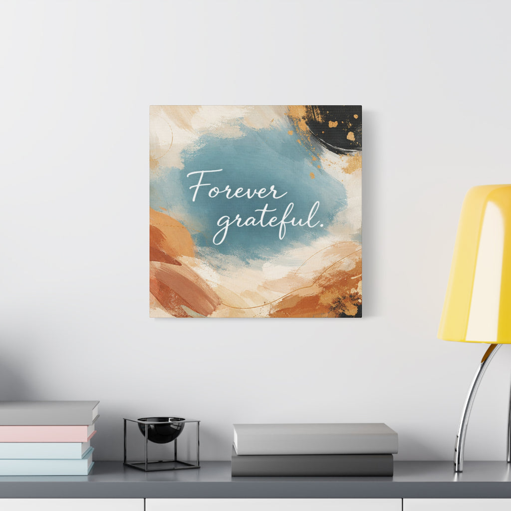 Forever Grateful Canvas Wall Art Inspirational Abstract Home Decor