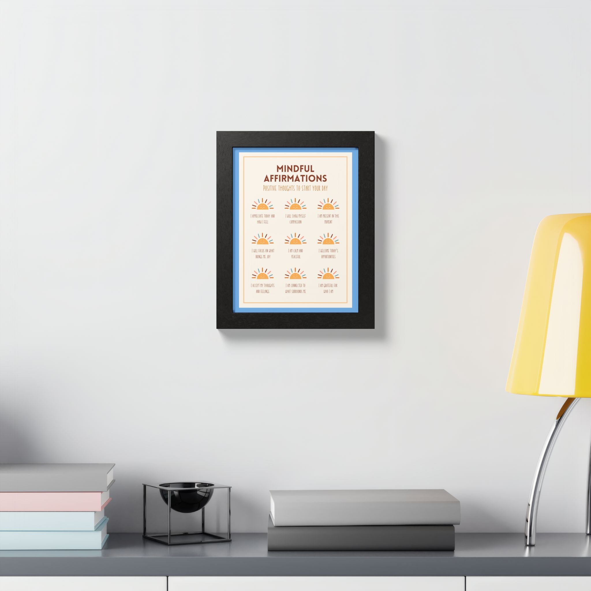 Mindful Affirmations: Positive Thoughts to Start Your Day Framed Poster